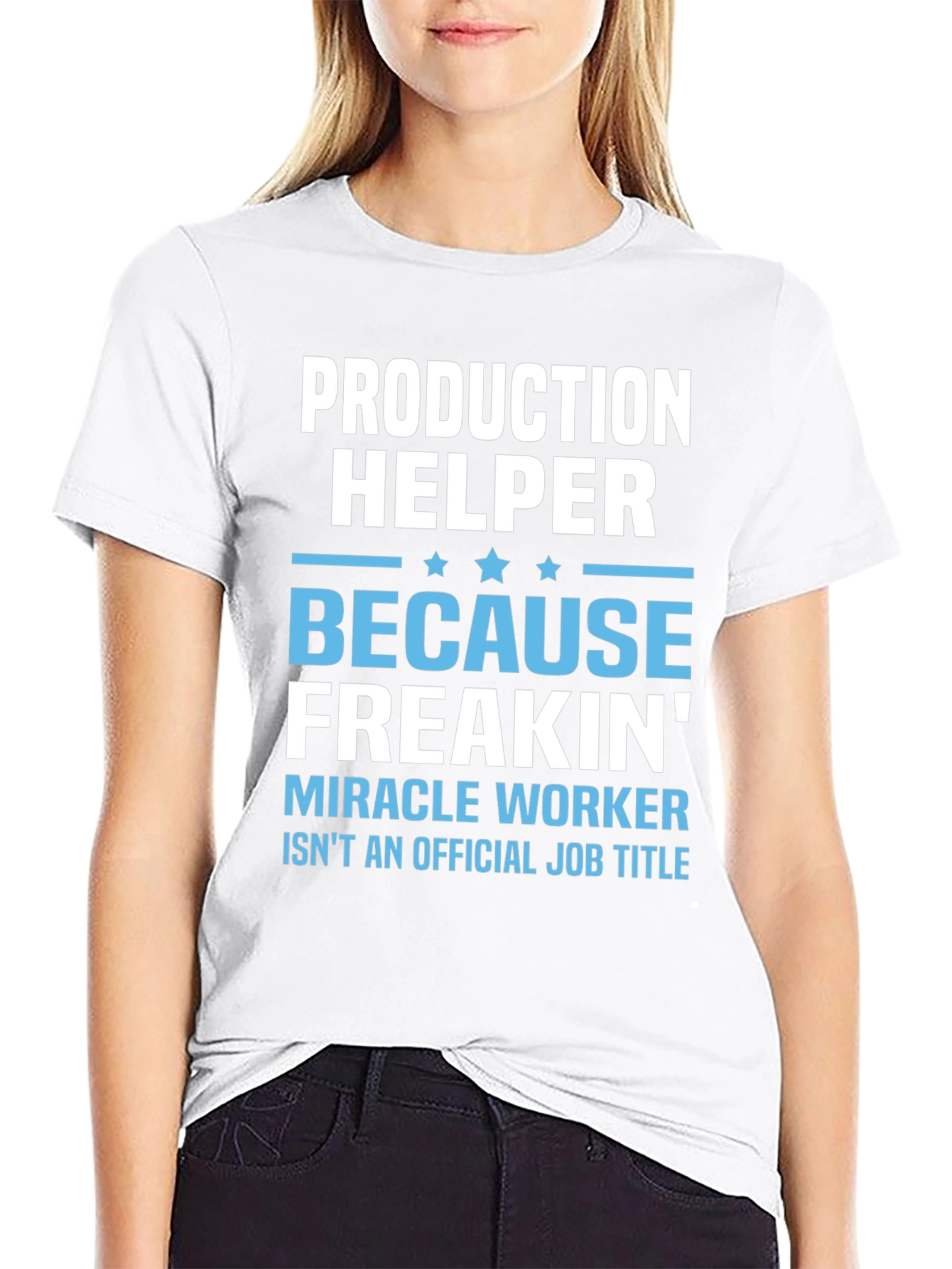 Production Helper T-Shirt - Miracle Worker Humor
