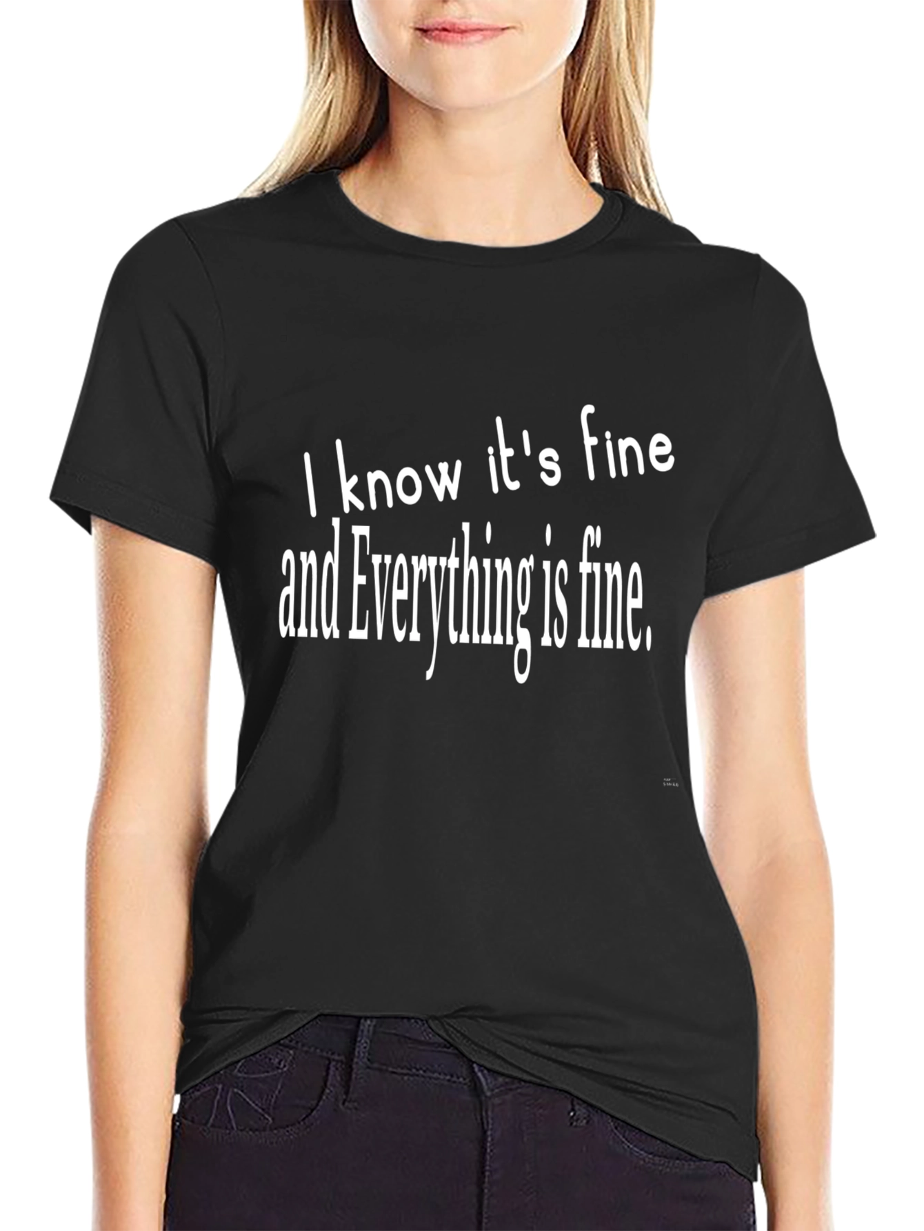 Everything Is Fine Graphic T-Shirt