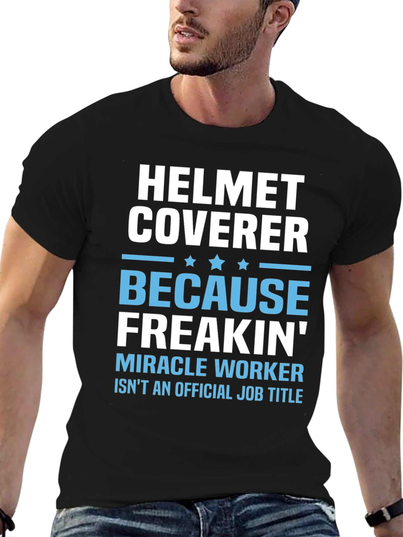 Helmet Coverer Funny Job Title T-Shirt