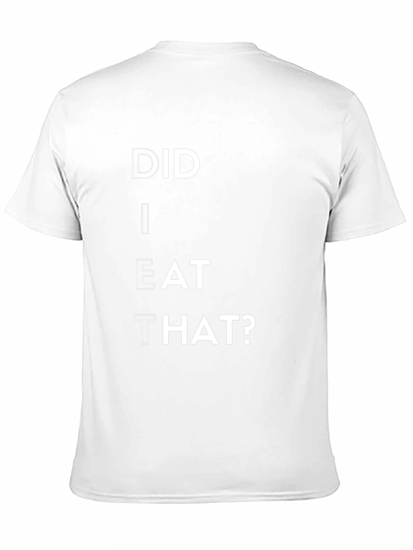Did I Eat That? Funny Graphic Black T-Shirt