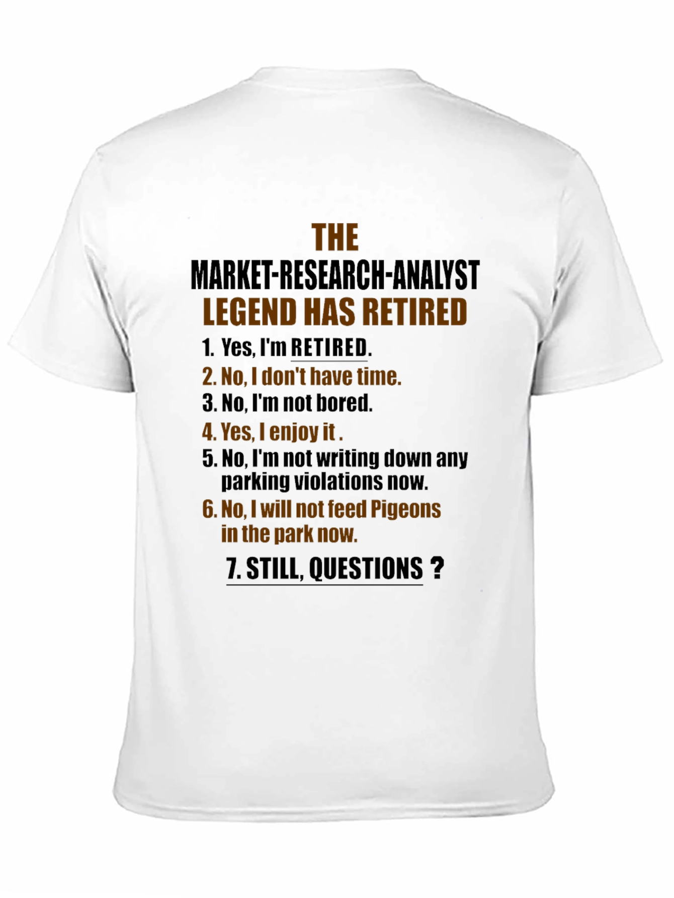 Retired Market Research Analyst Humor T-Shirt