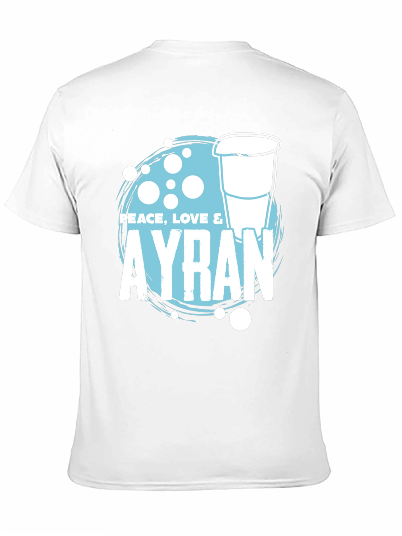 Peace Love & Ayran T-Shirt - Cool Drink Tee