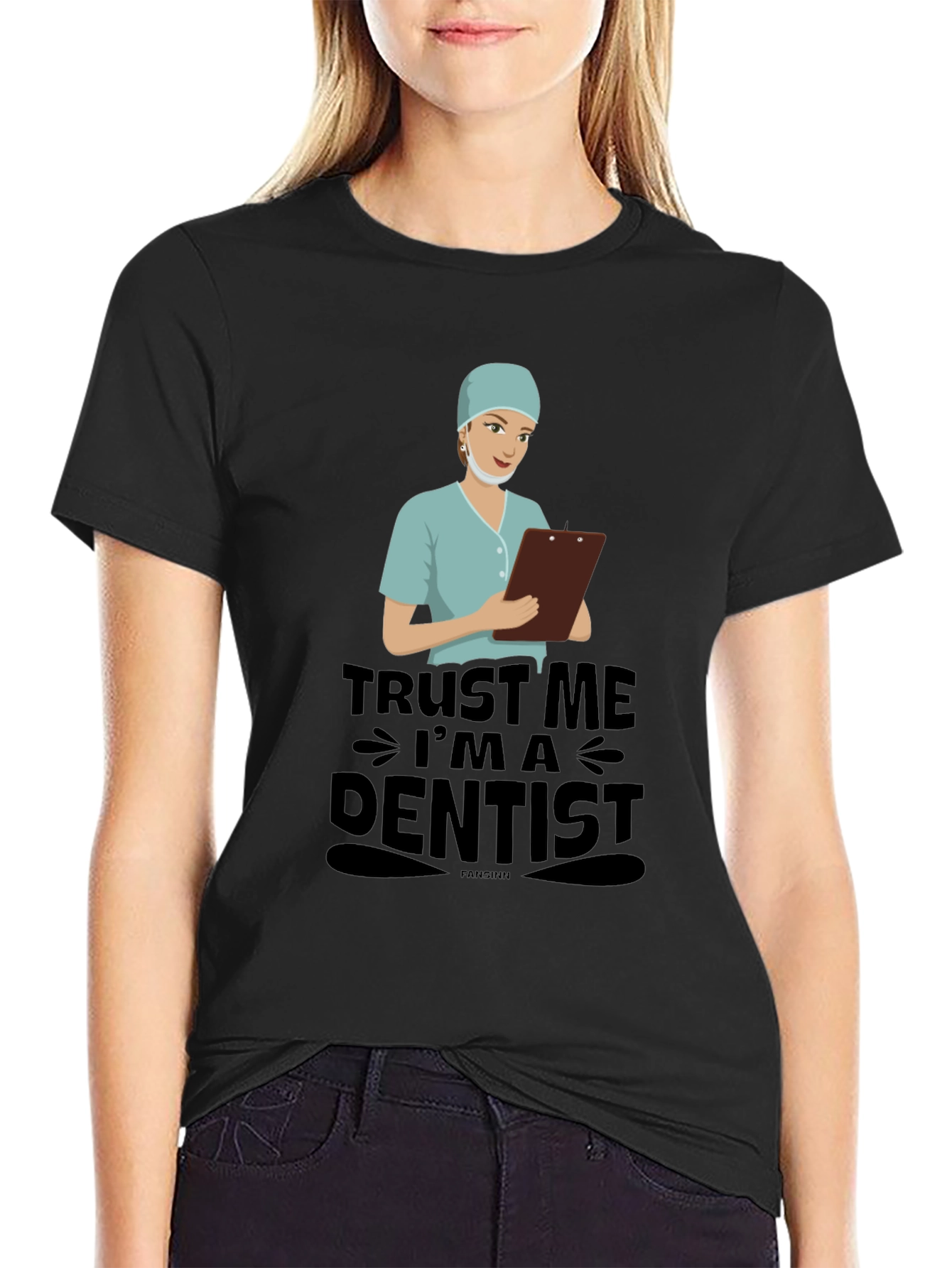 Trust Me Im A Dentist T-Shirt