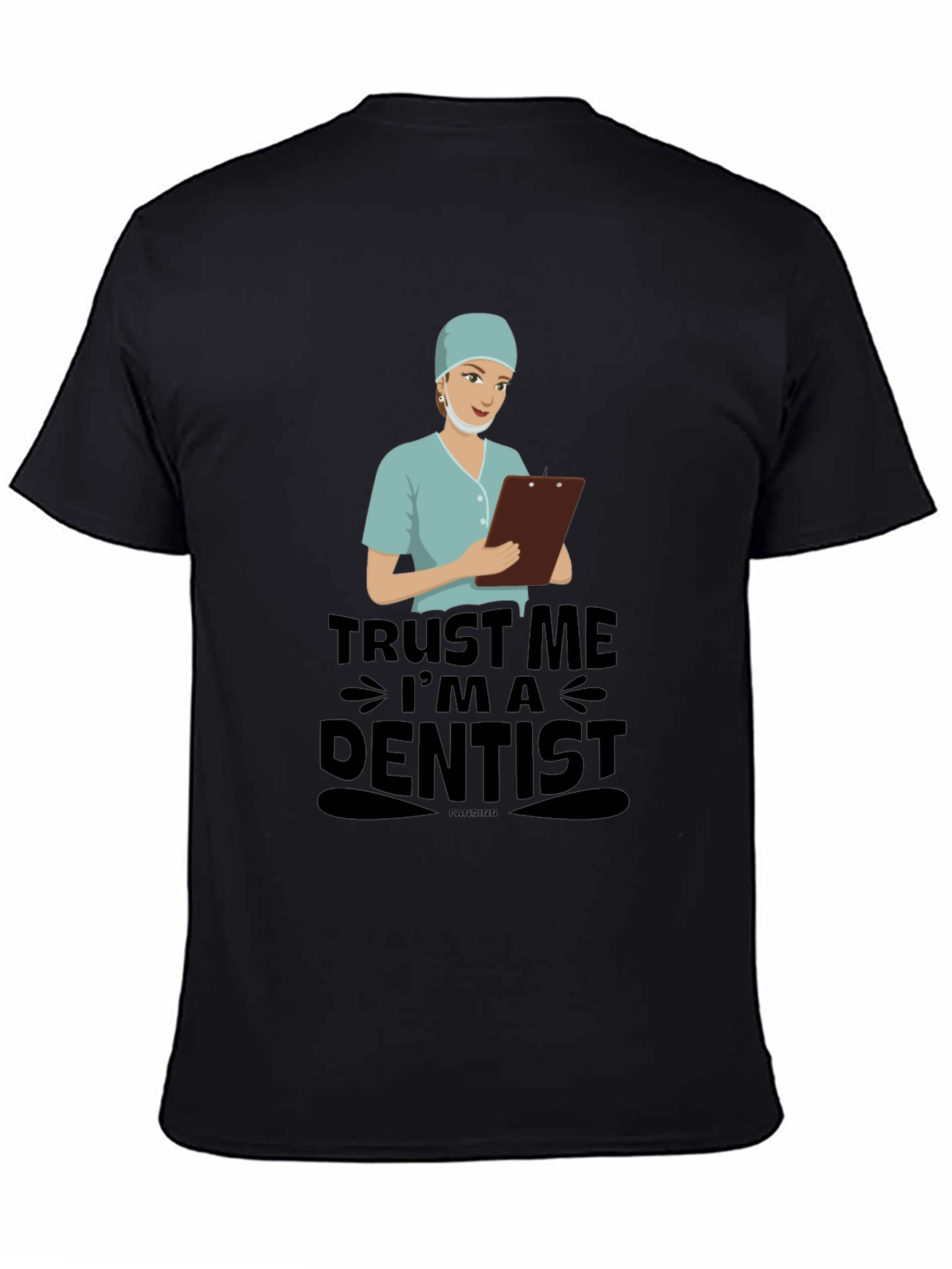 Trust Me Im A Dentist T-Shirt