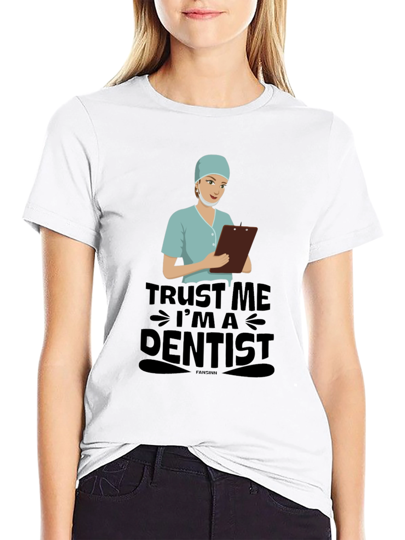 Trust Me Im A Dentist T-Shirt