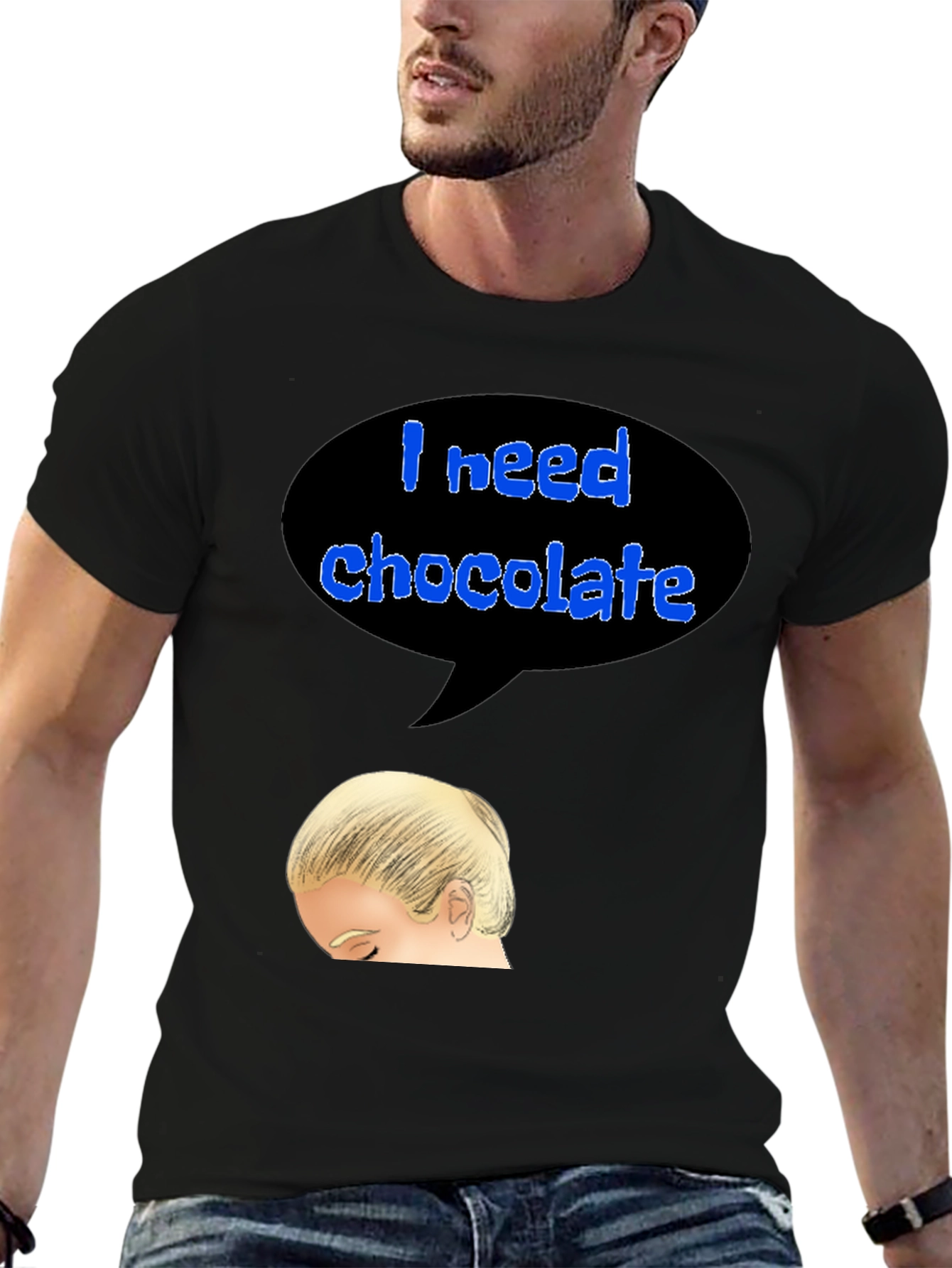 I Need Chocolate T-Shirt