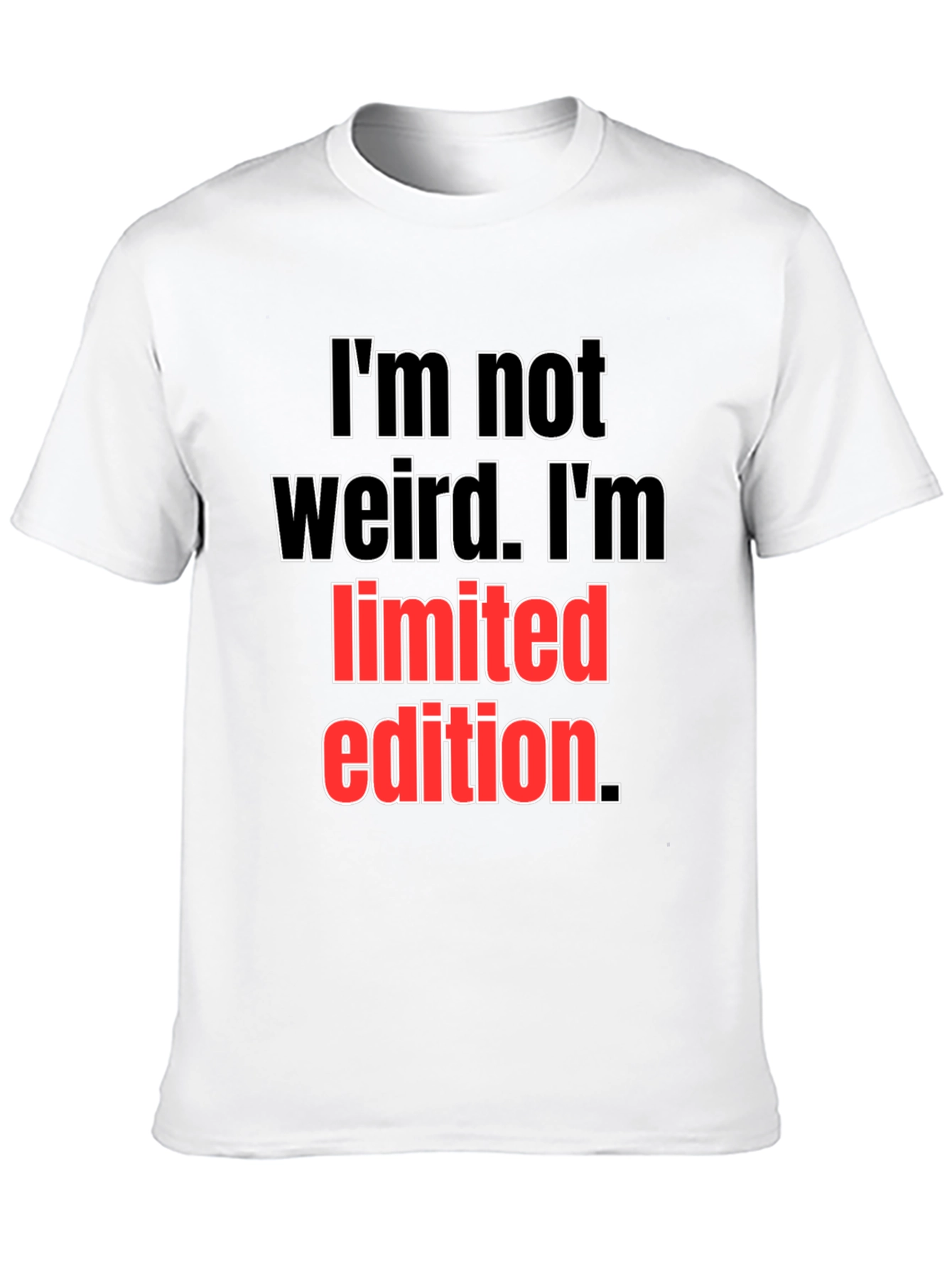 Im Not Weird Limited Edition Black T-Shirt