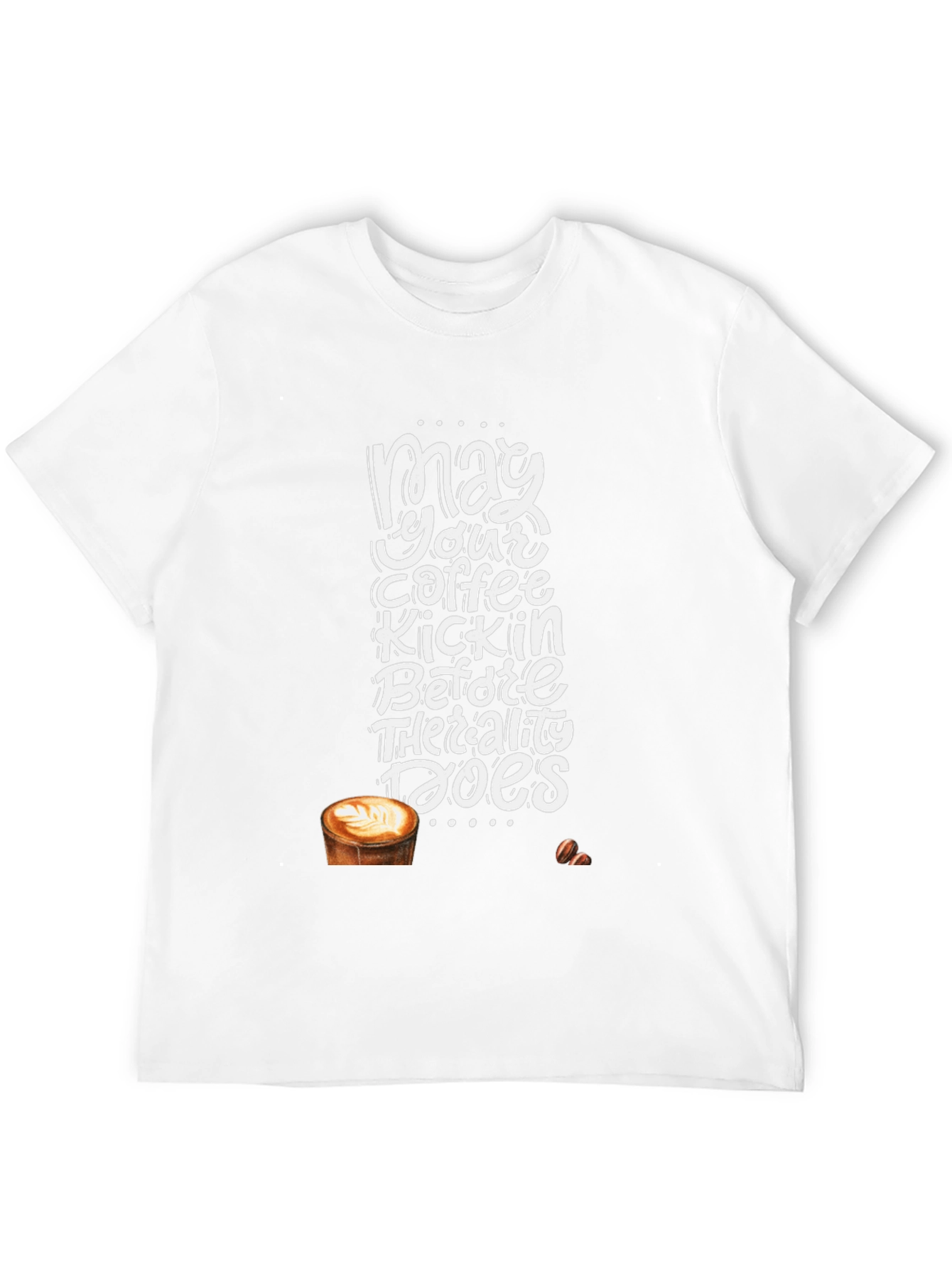 May Your Coffee Kickin T-Shirt