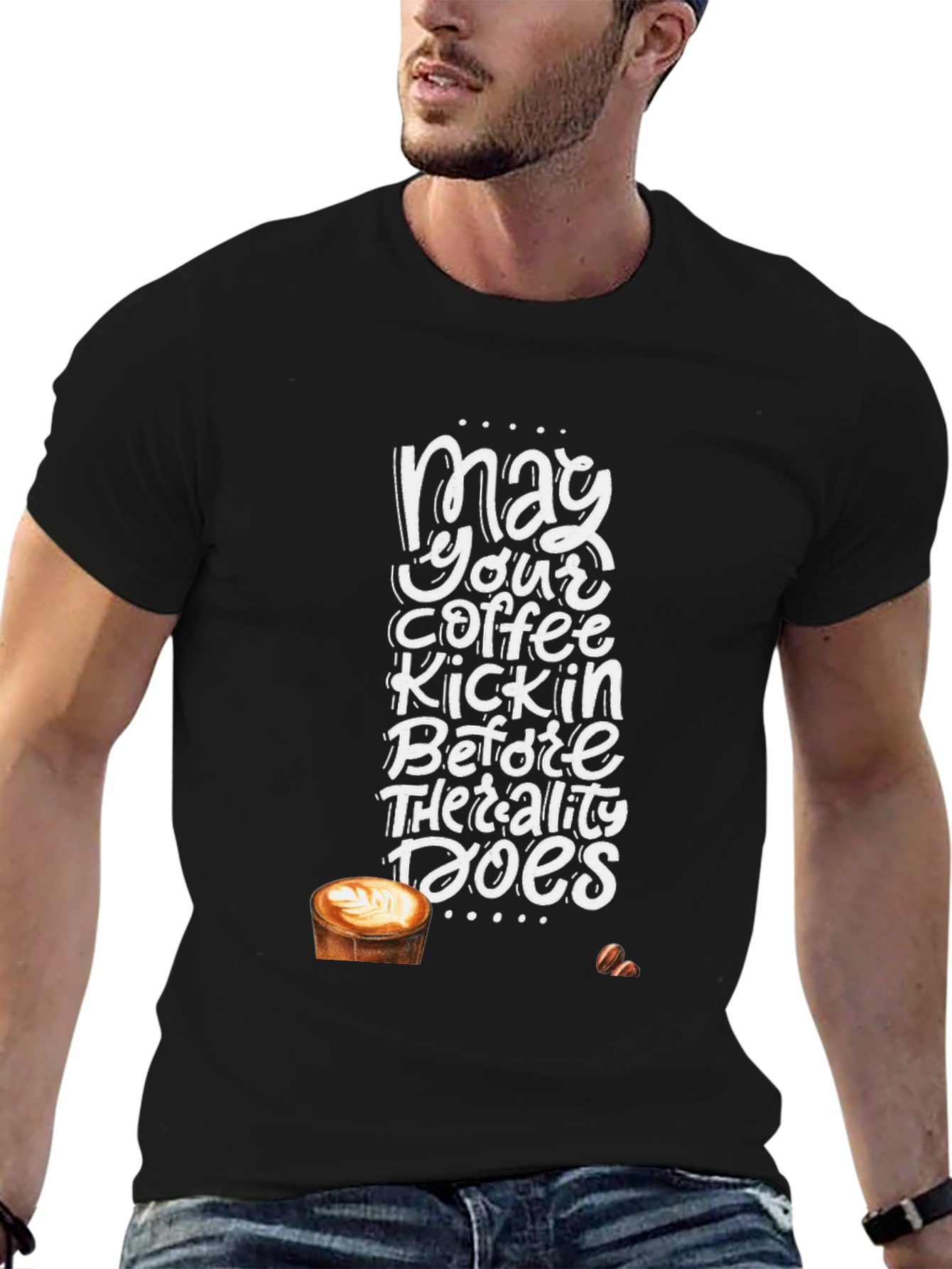 May Your Coffee Kickin T-Shirt