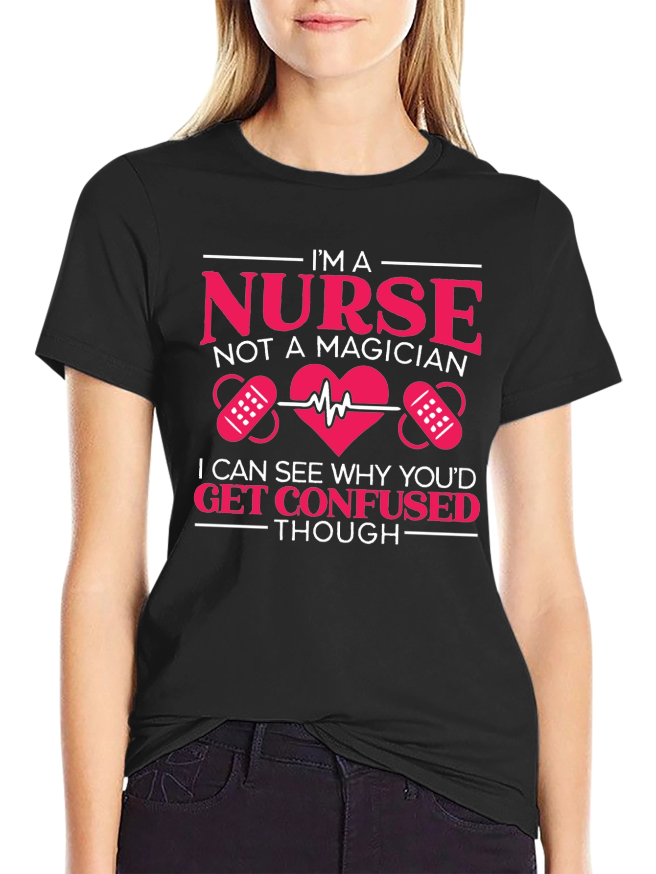 Nurse T-Shirt: Im a Nurse Not a Magician