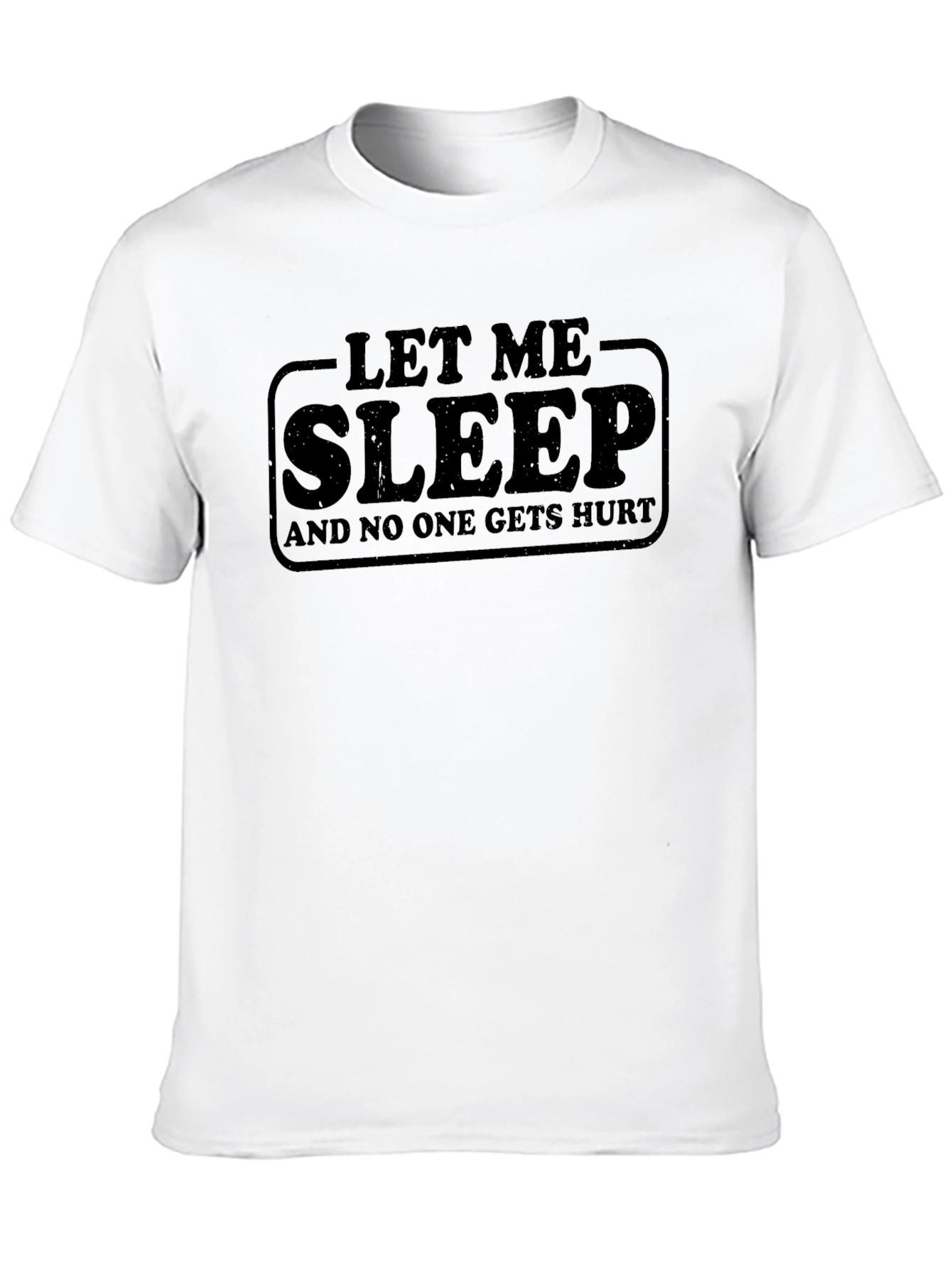 Let Me Sleep Funny T-Shirt