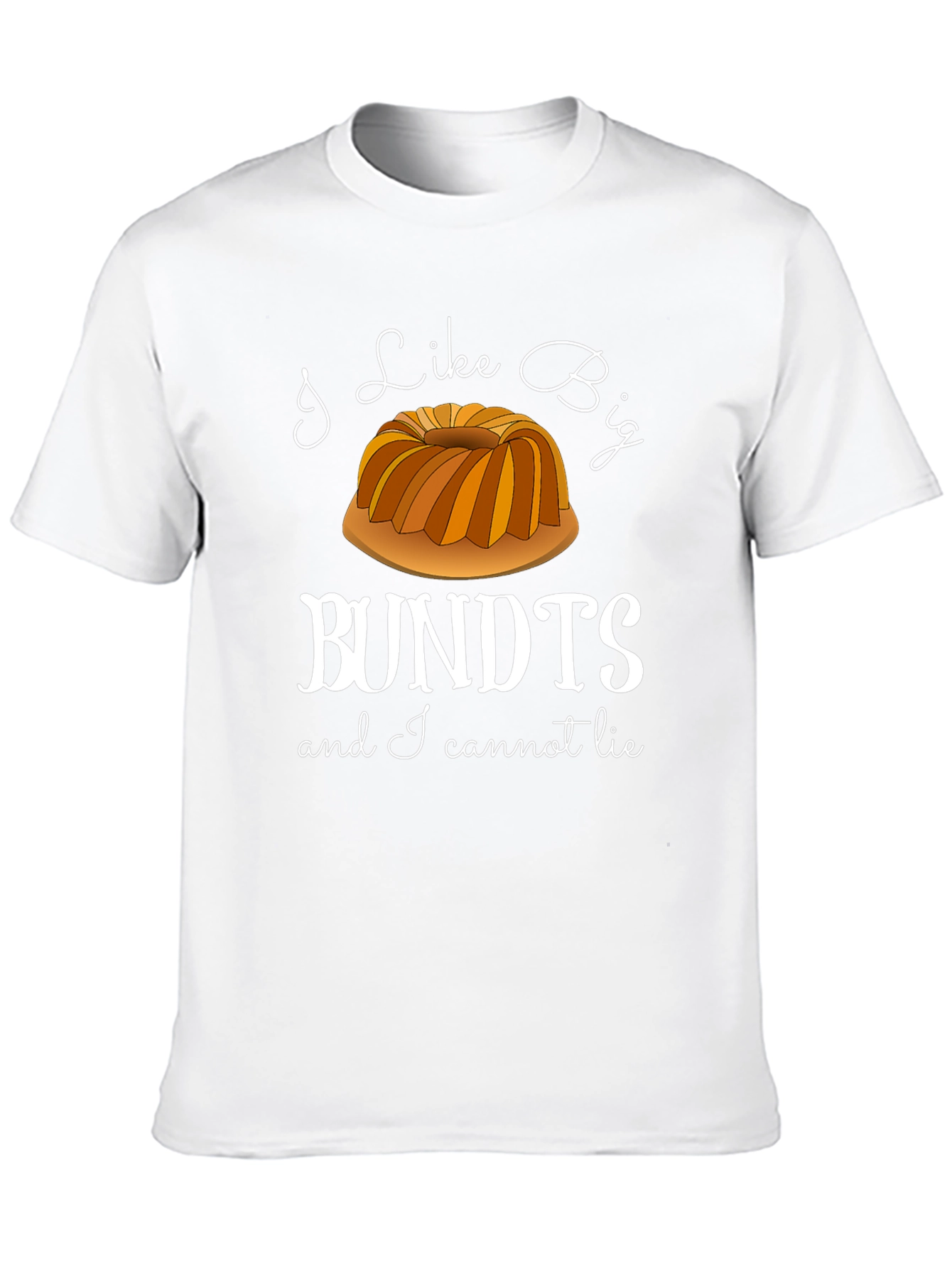 I Like Big Bundts T-Shirt - Funny Baker Tee