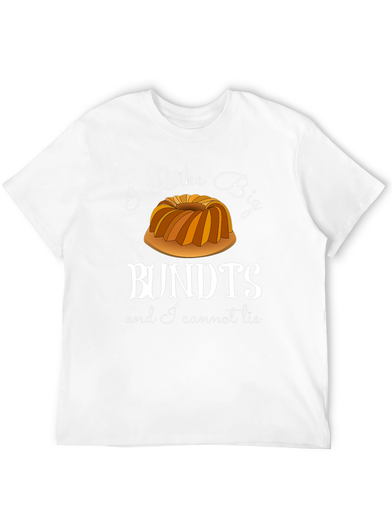 I Like Big Bundts T-Shirt - Funny Baker Tee