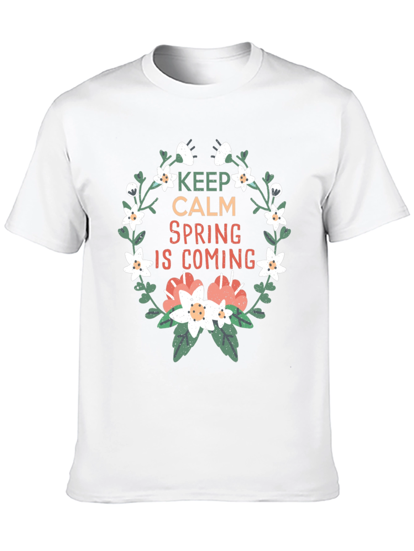 Keep Calm Spring Is Coming Graphic Tee