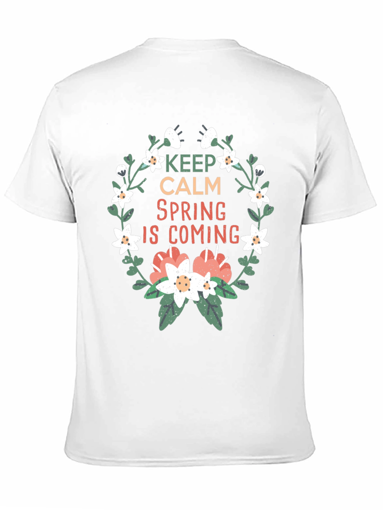 Keep Calm Spring Is Coming Graphic Tee