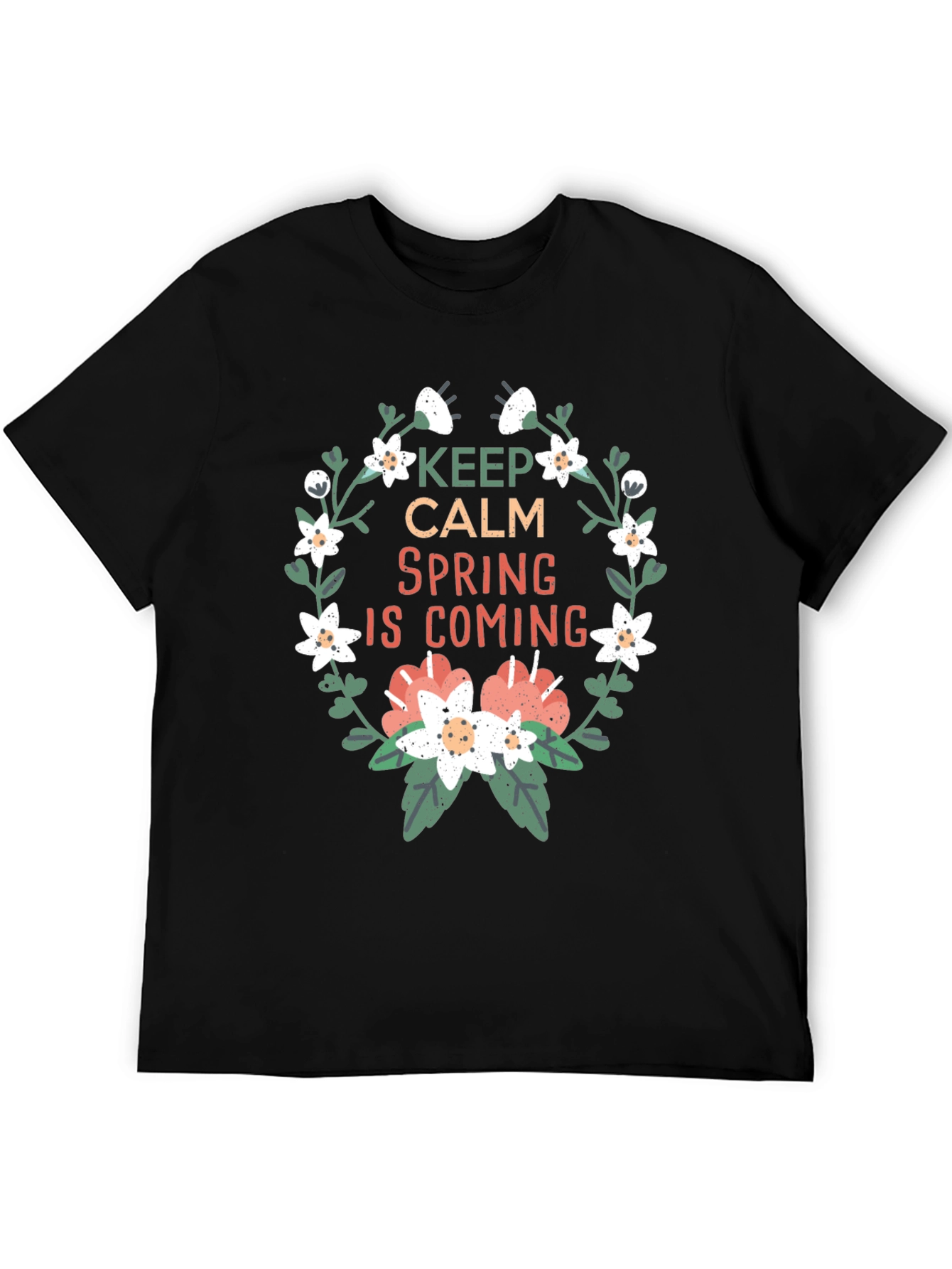 Keep Calm Spring Is Coming Graphic Tee