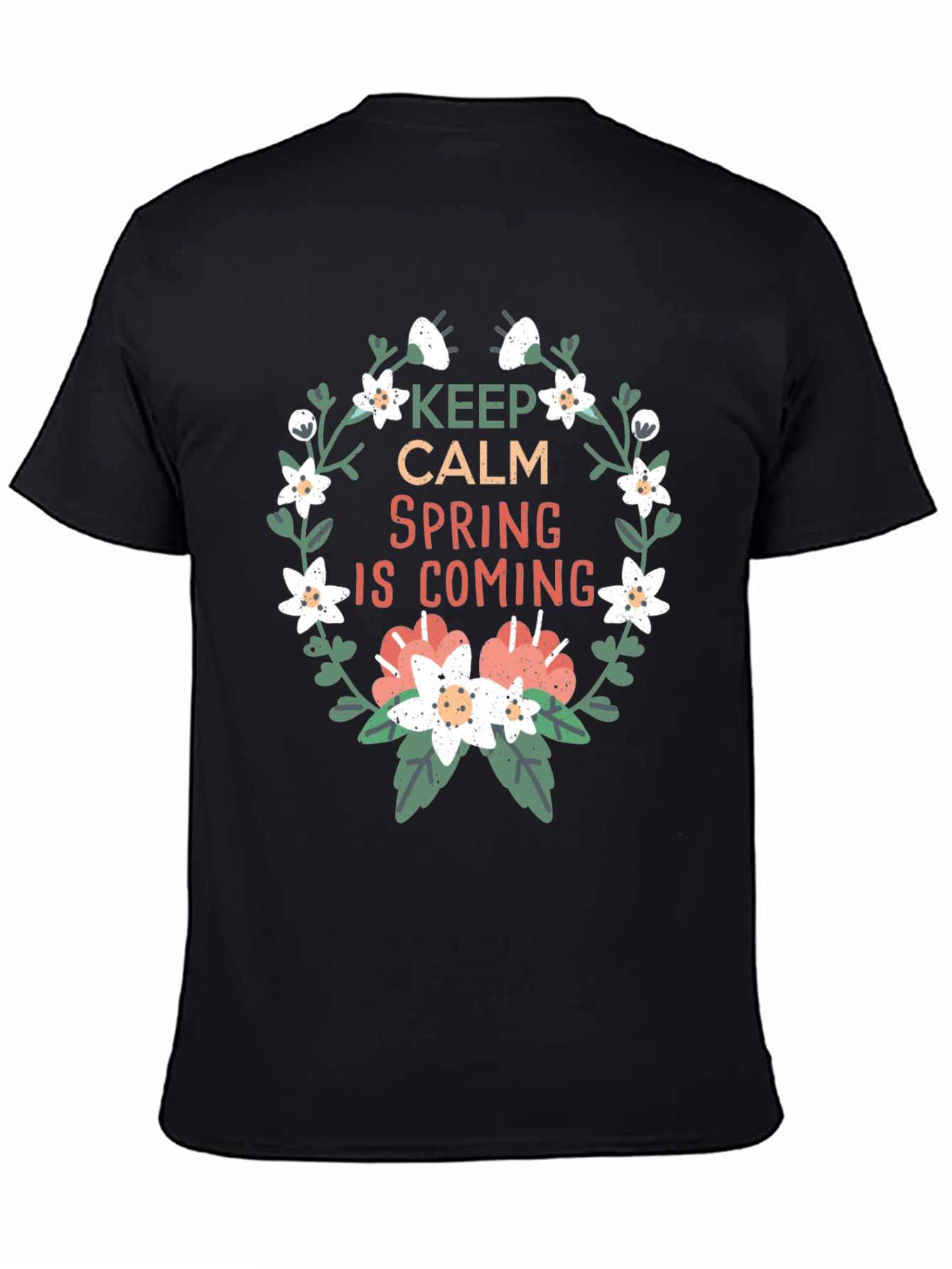 Keep Calm Spring Is Coming Graphic Tee