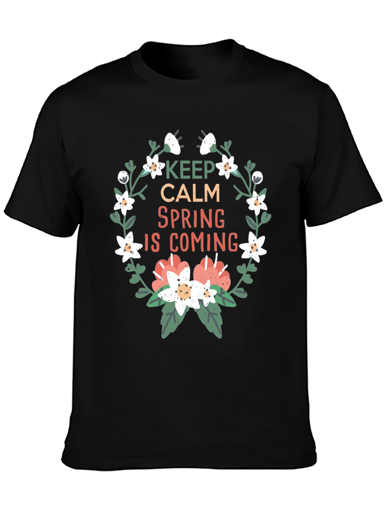 Keep Calm Spring Is Coming Graphic Tee