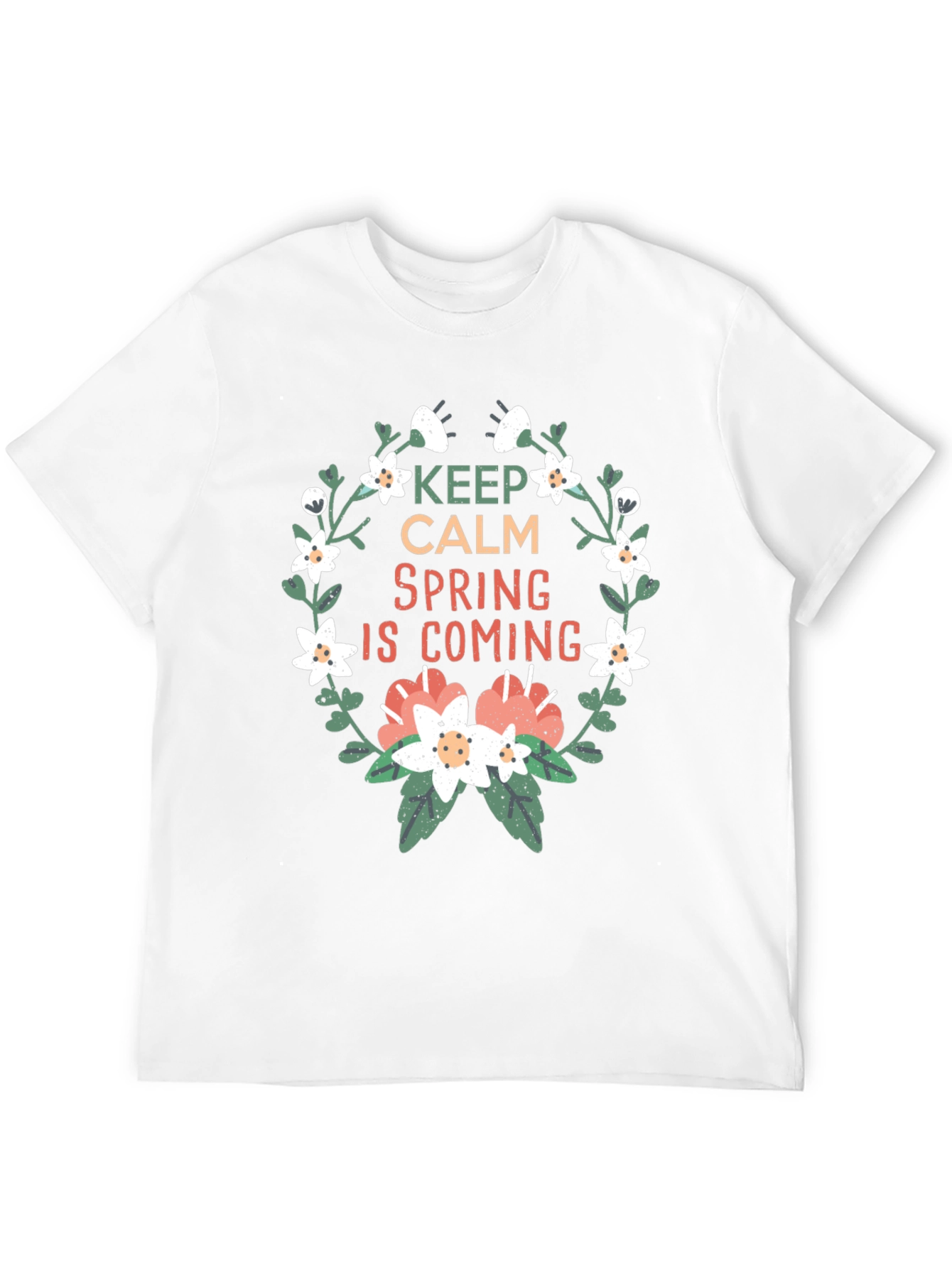 Keep Calm Spring Is Coming Graphic Tee