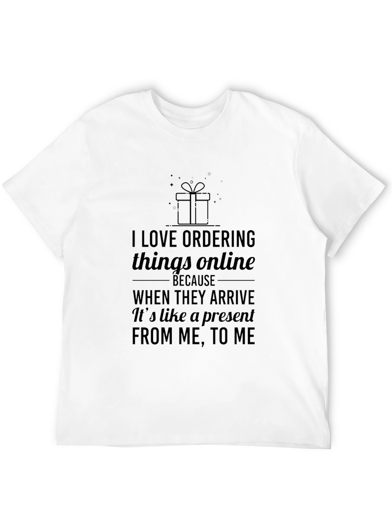 I Love Ordering Things Online T-Shirt