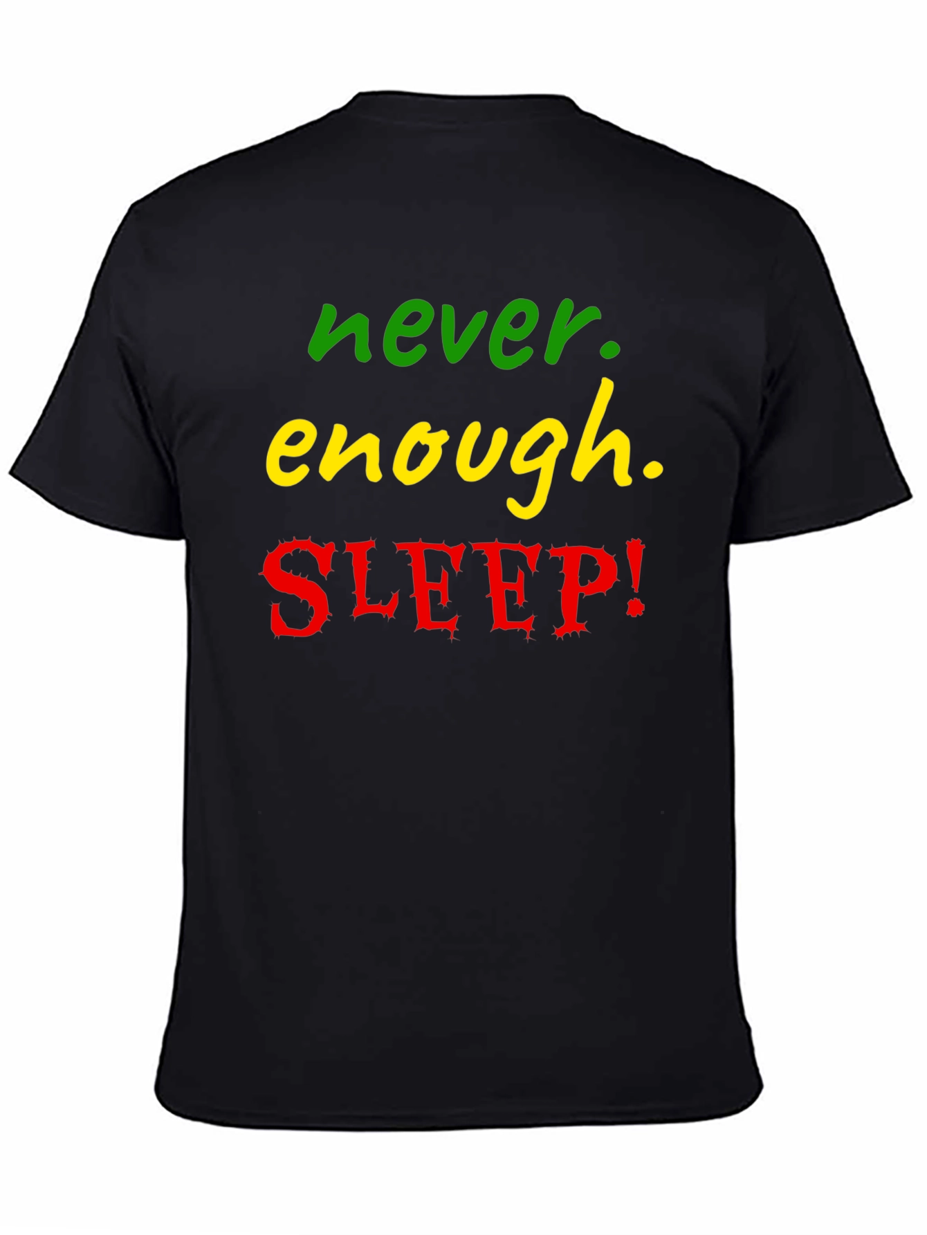 Never Enough Sleep Graphic Tee