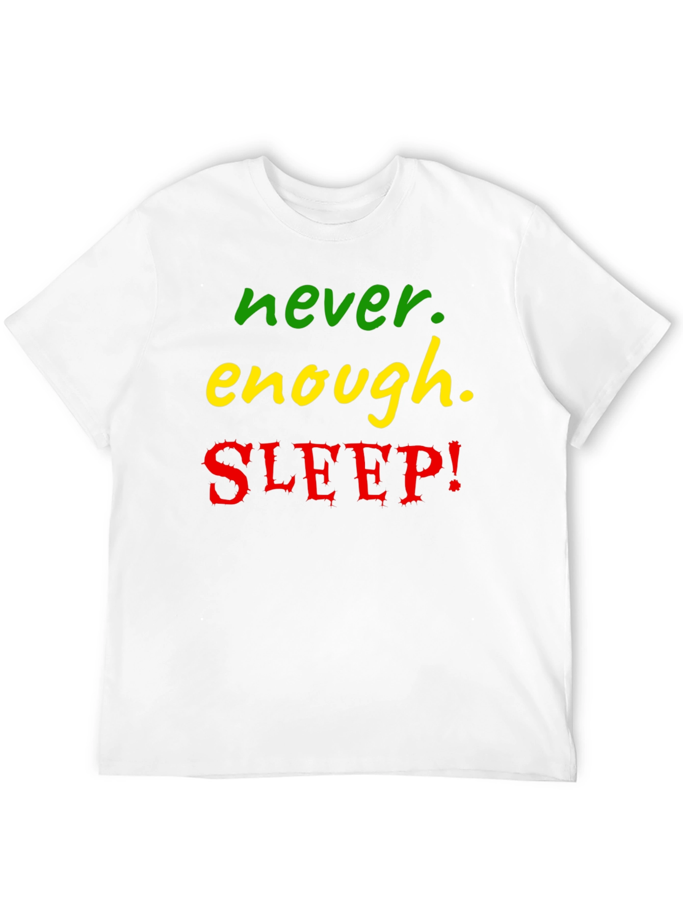 Never Enough Sleep Graphic Tee