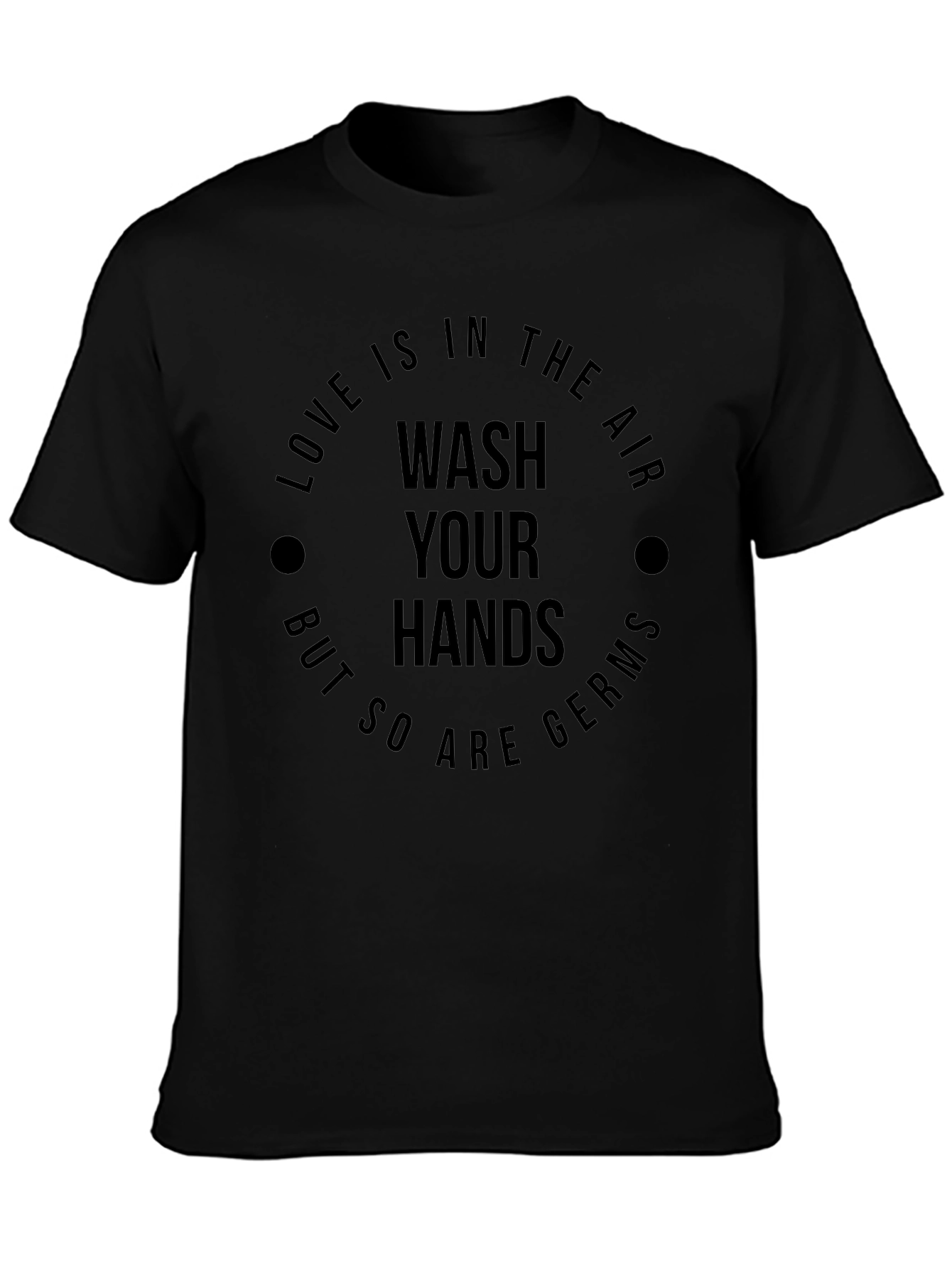 Wash Your Hands Graphic T-Shirt
