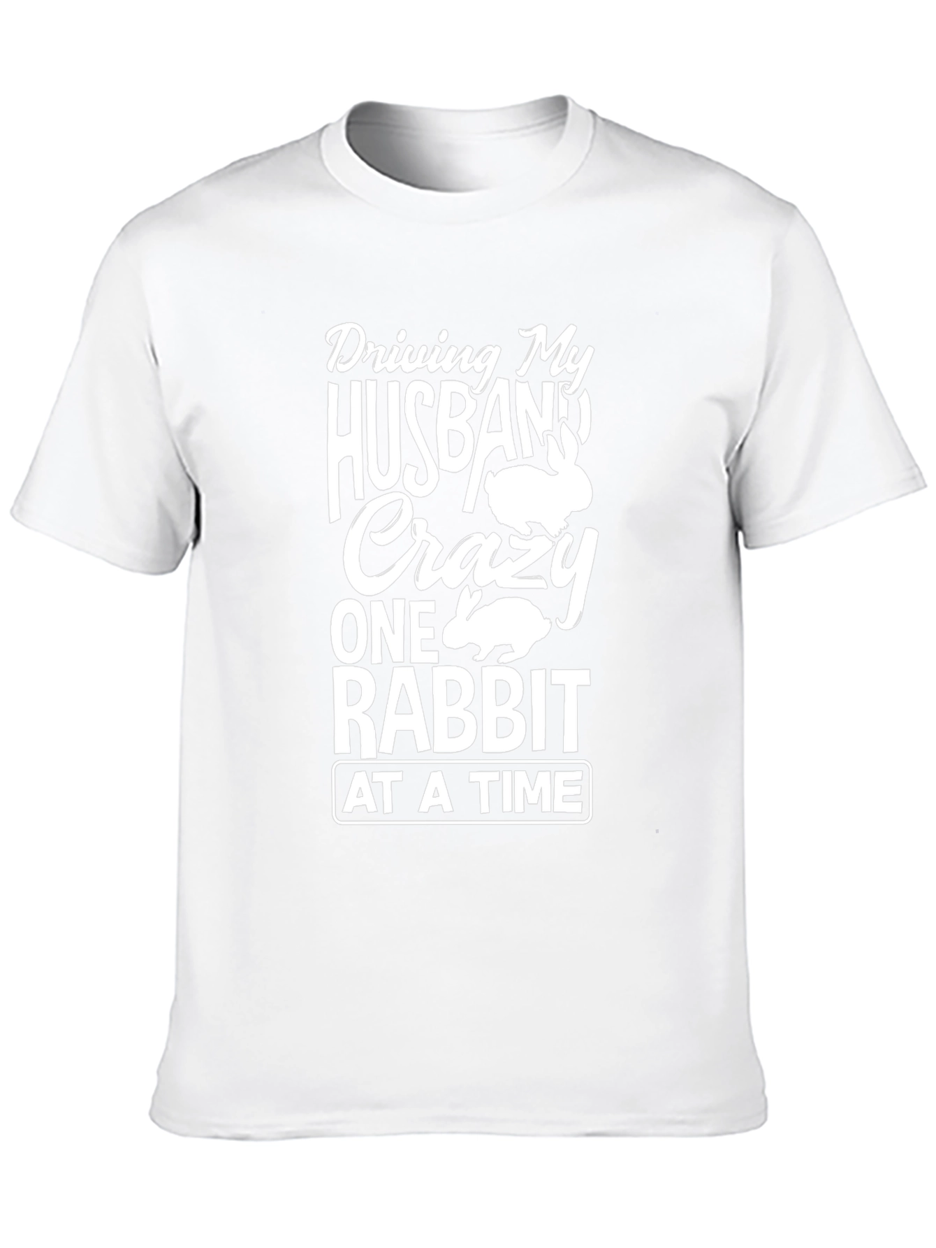 Driving My Husband Crazy Rabbit T-Shirt