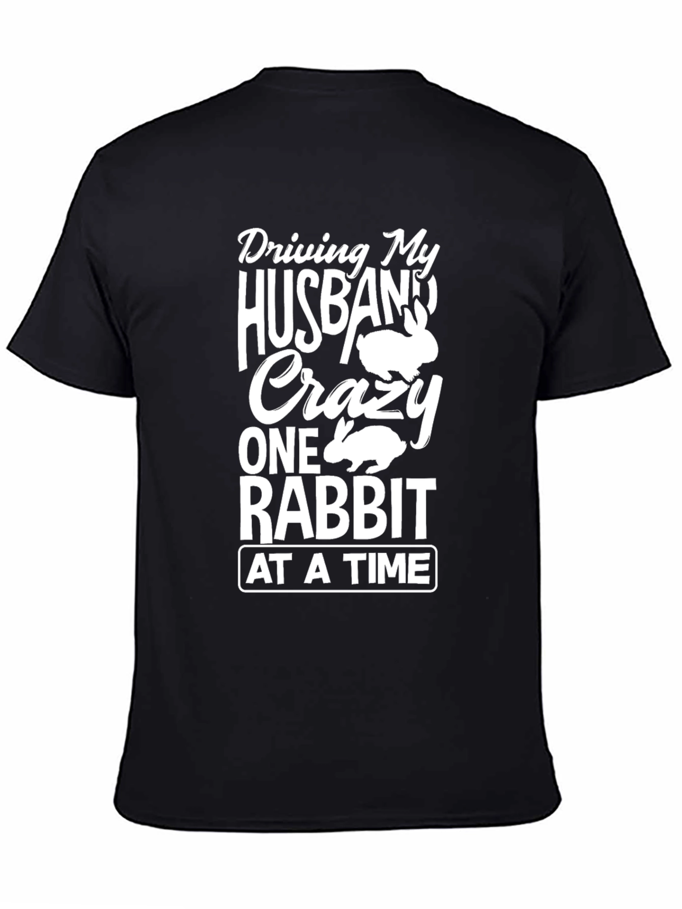 Driving My Husband Crazy Rabbit T-Shirt