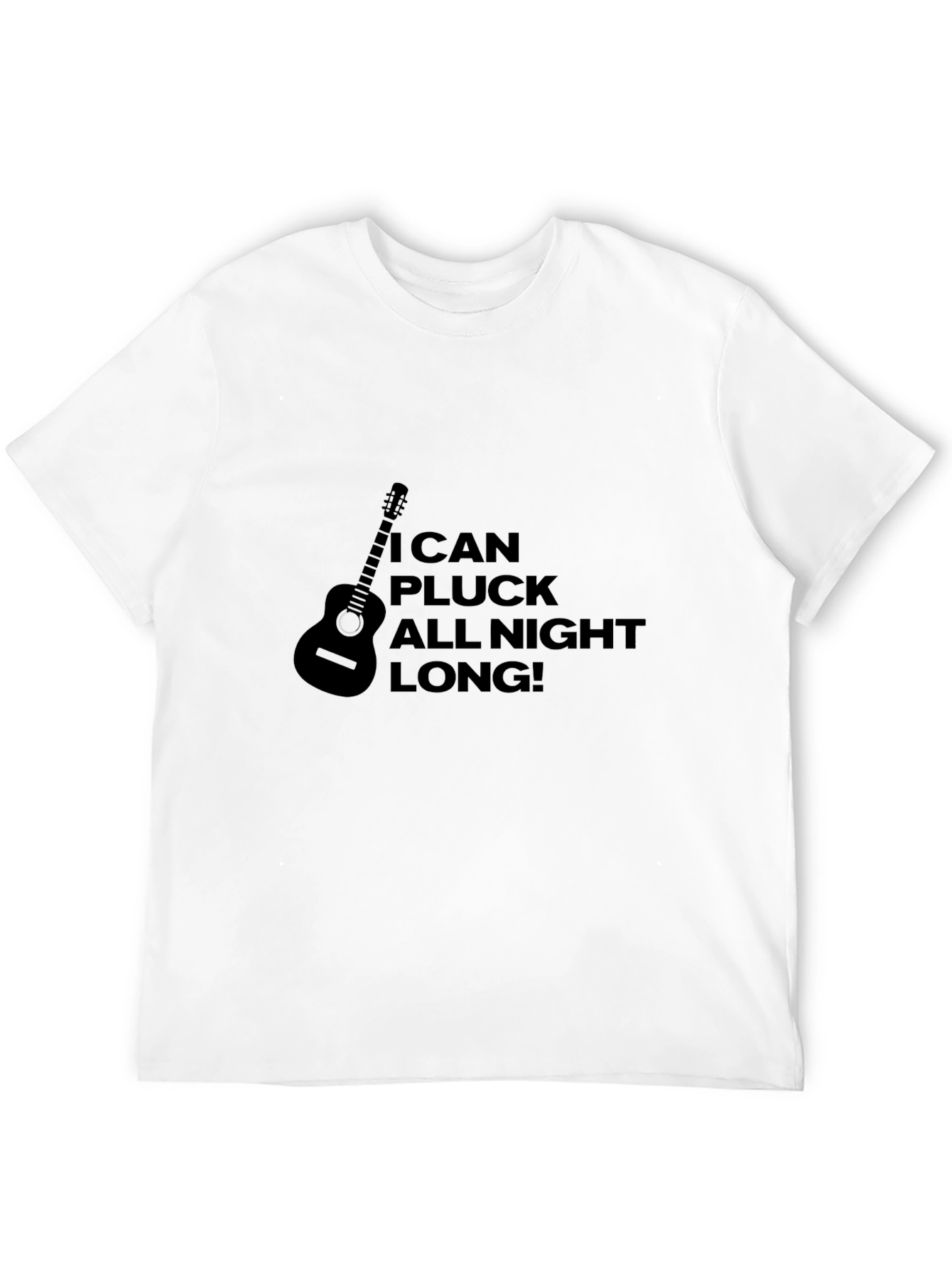 I Can Pluck All Night Long! Guitar T-Shirt