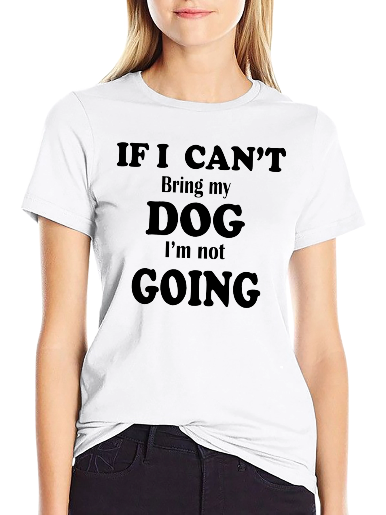 If I Cant Bring My Dog T-Shirt