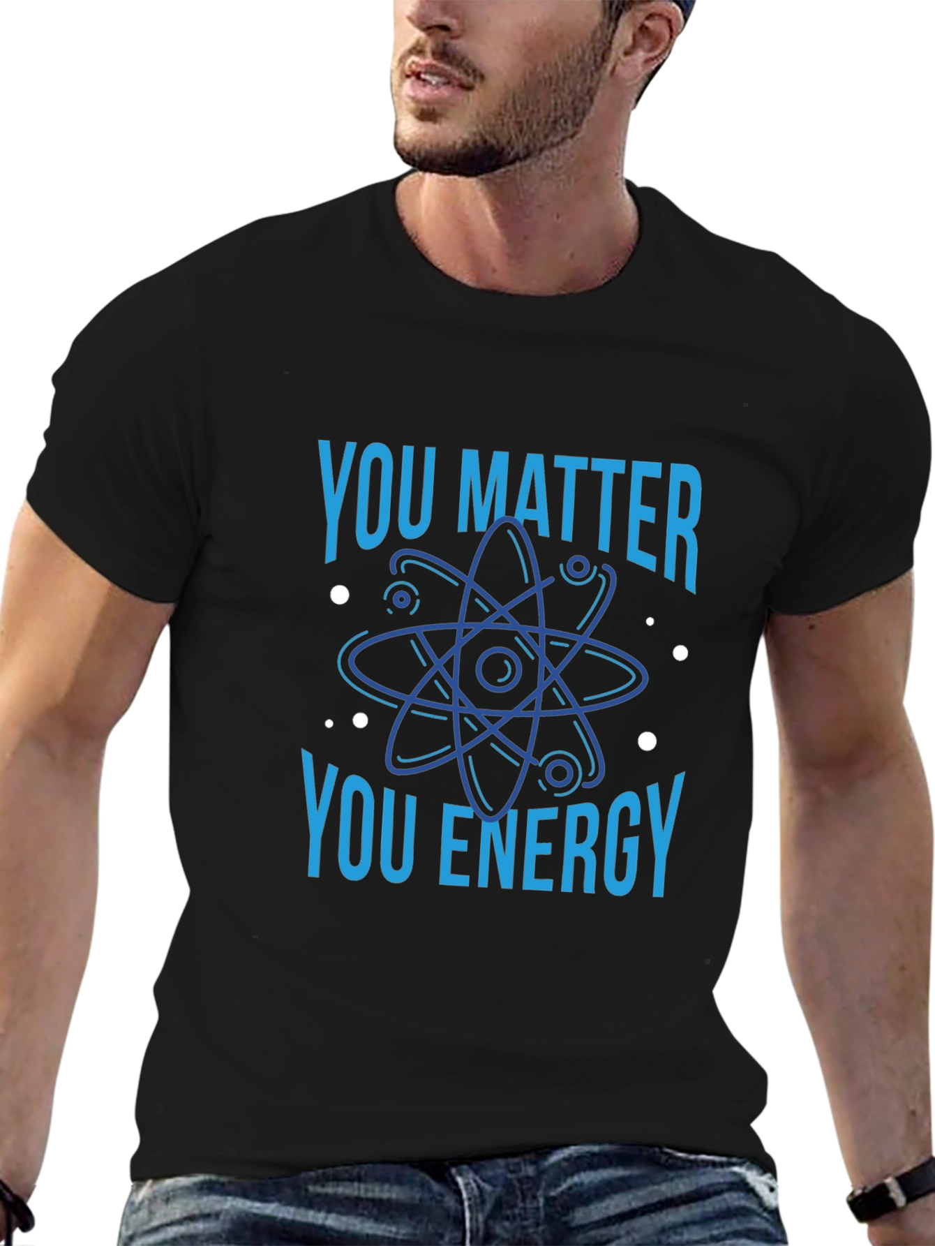 You Matter You Energy Science T-Shirt