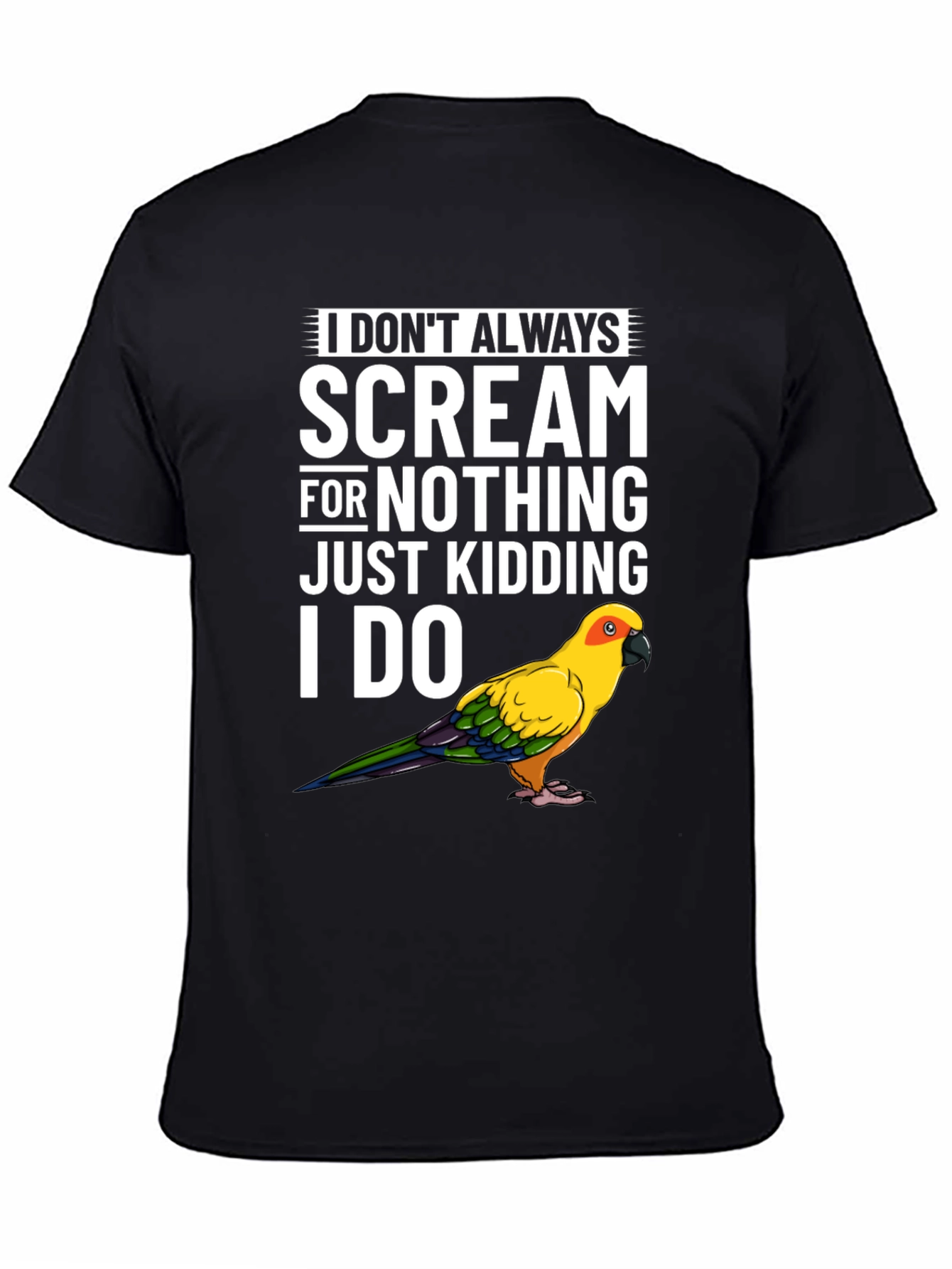 Funny Parrot T-Shirt - I Dont Always Scream
