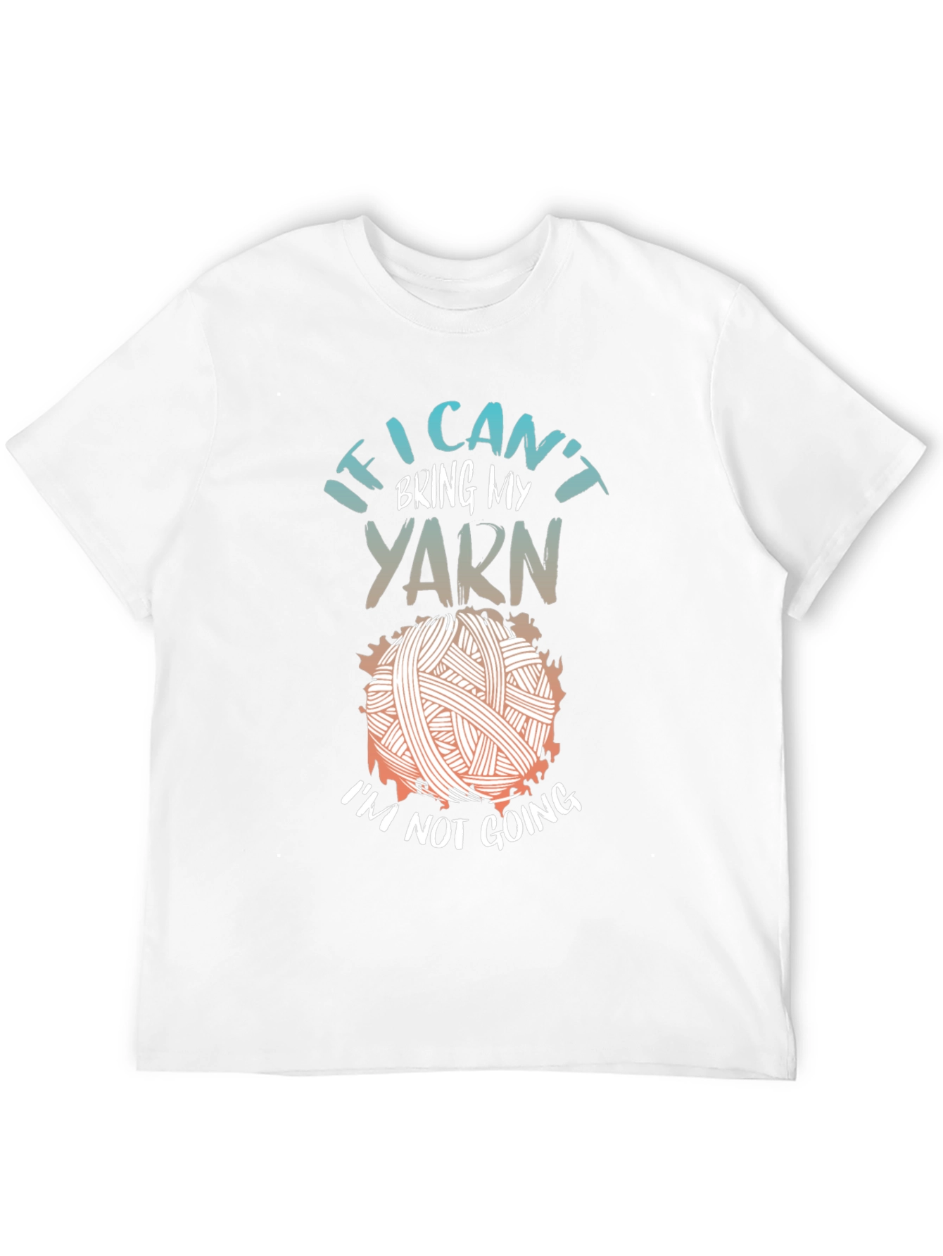 Funny Knitting T-Shirt: If I Cant Bring My Yarn
