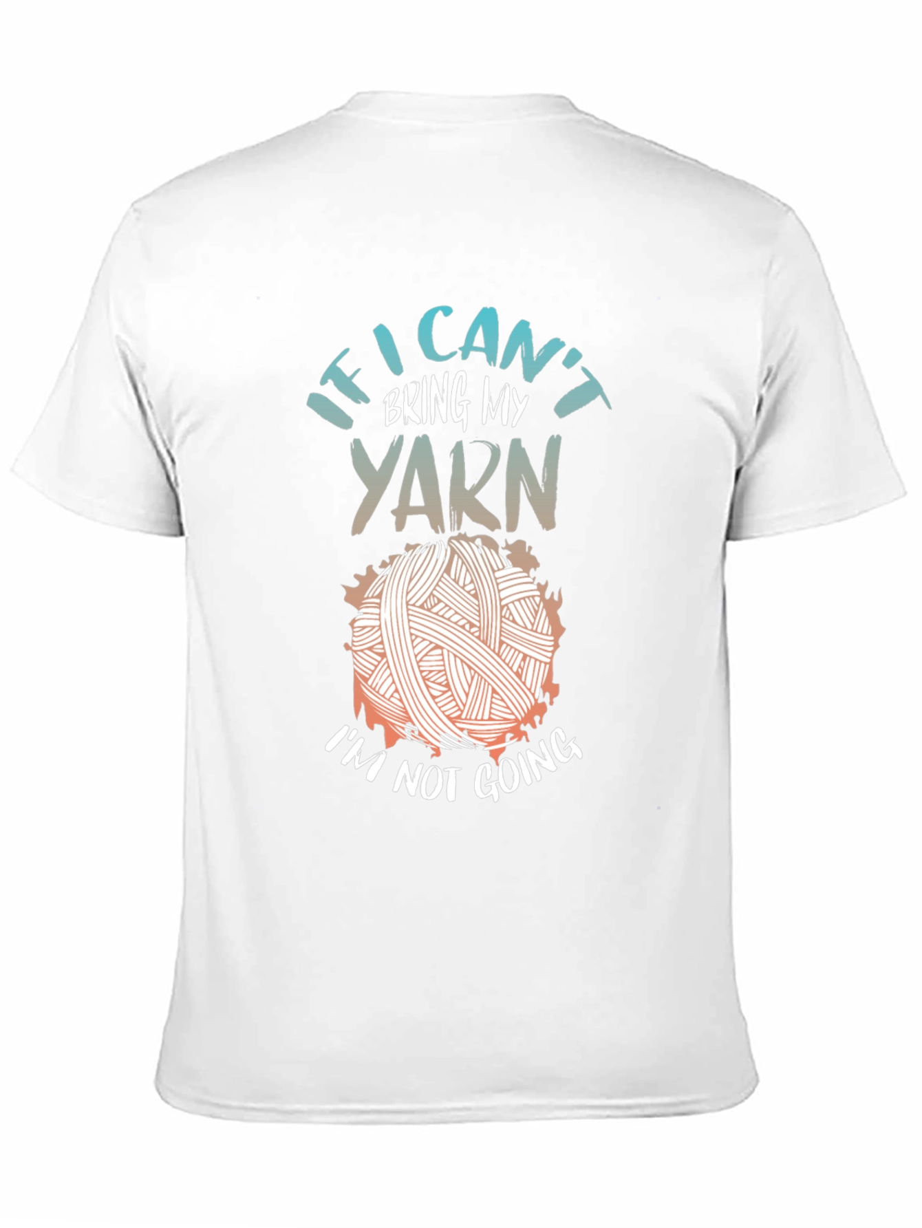 Funny Knitting T-Shirt: If I Cant Bring My Yarn