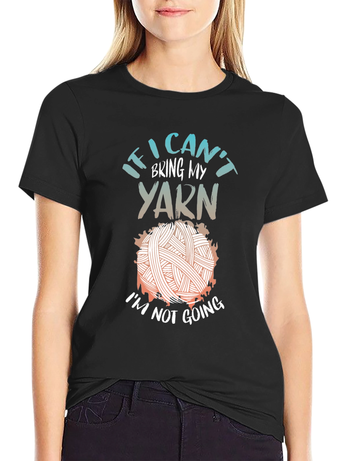 Funny Knitting T-Shirt: If I Cant Bring My Yarn