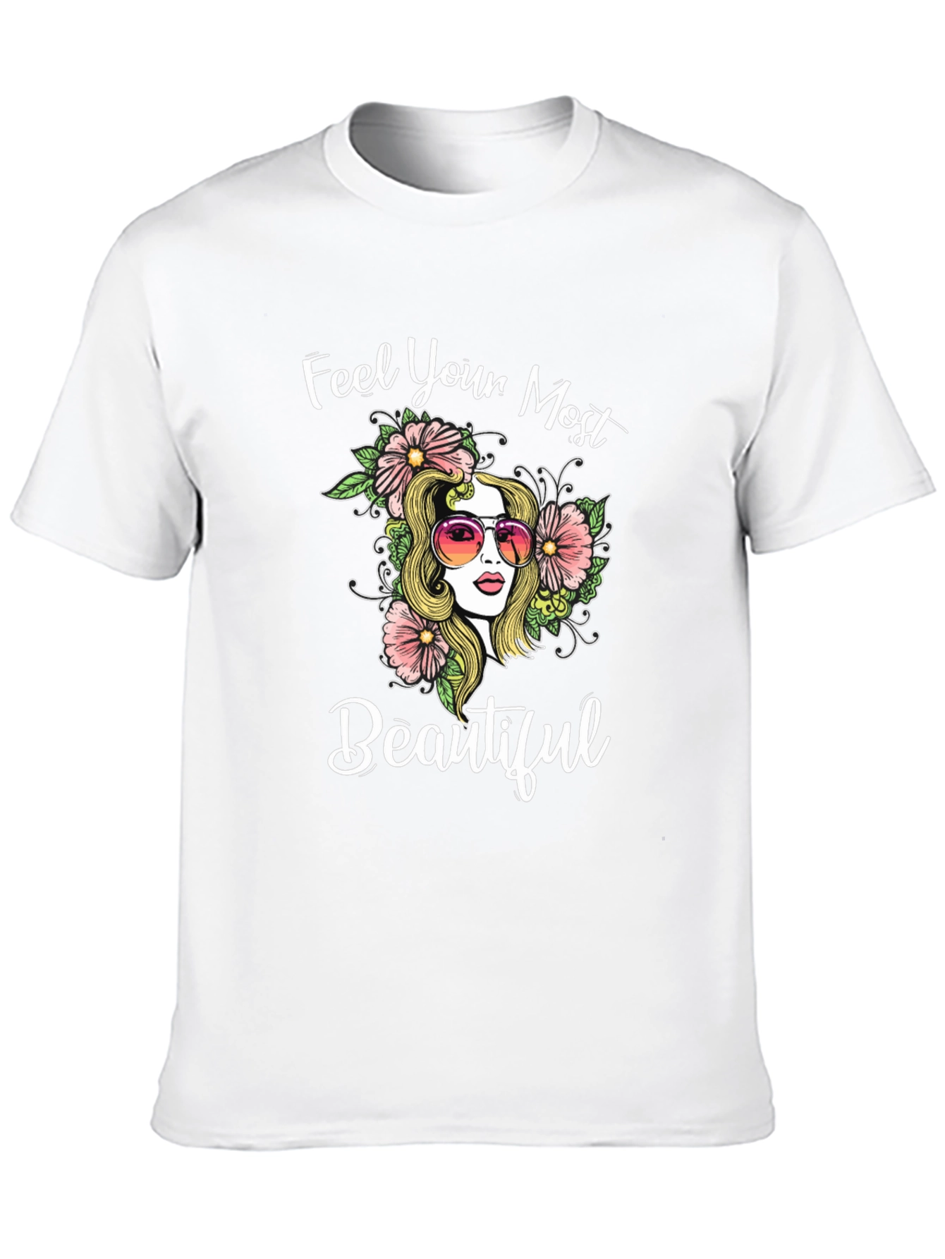Feel Your Most Beautiful Graphic Tee
