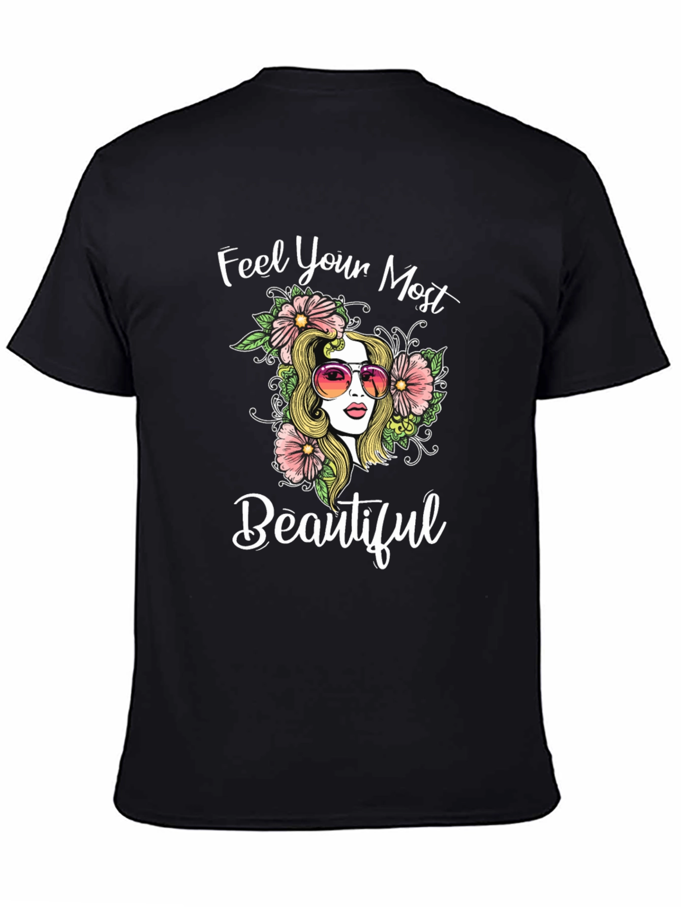 Feel Your Most Beautiful Graphic Tee