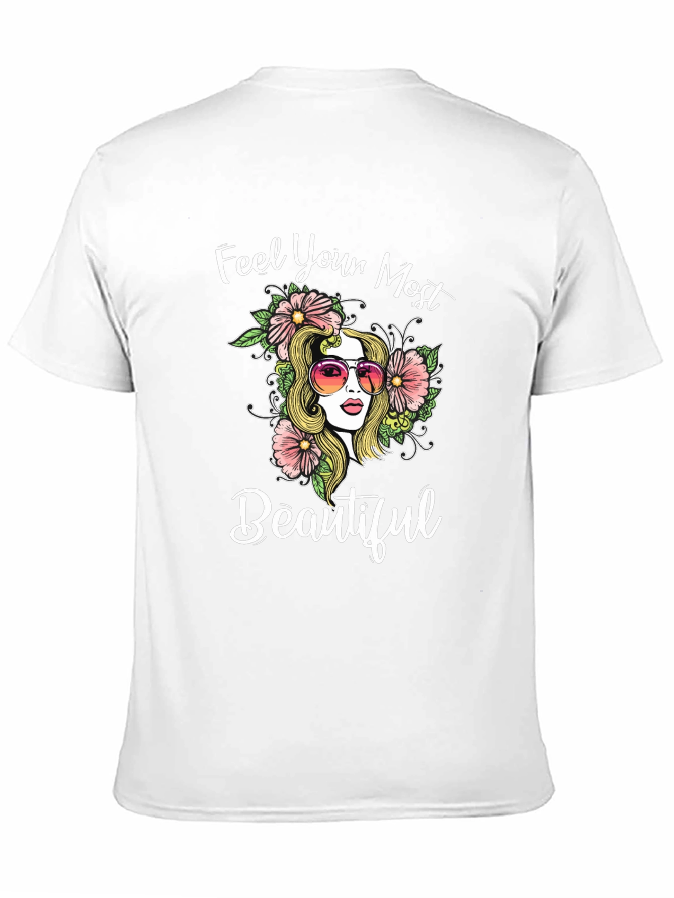 Feel Your Most Beautiful Graphic Tee