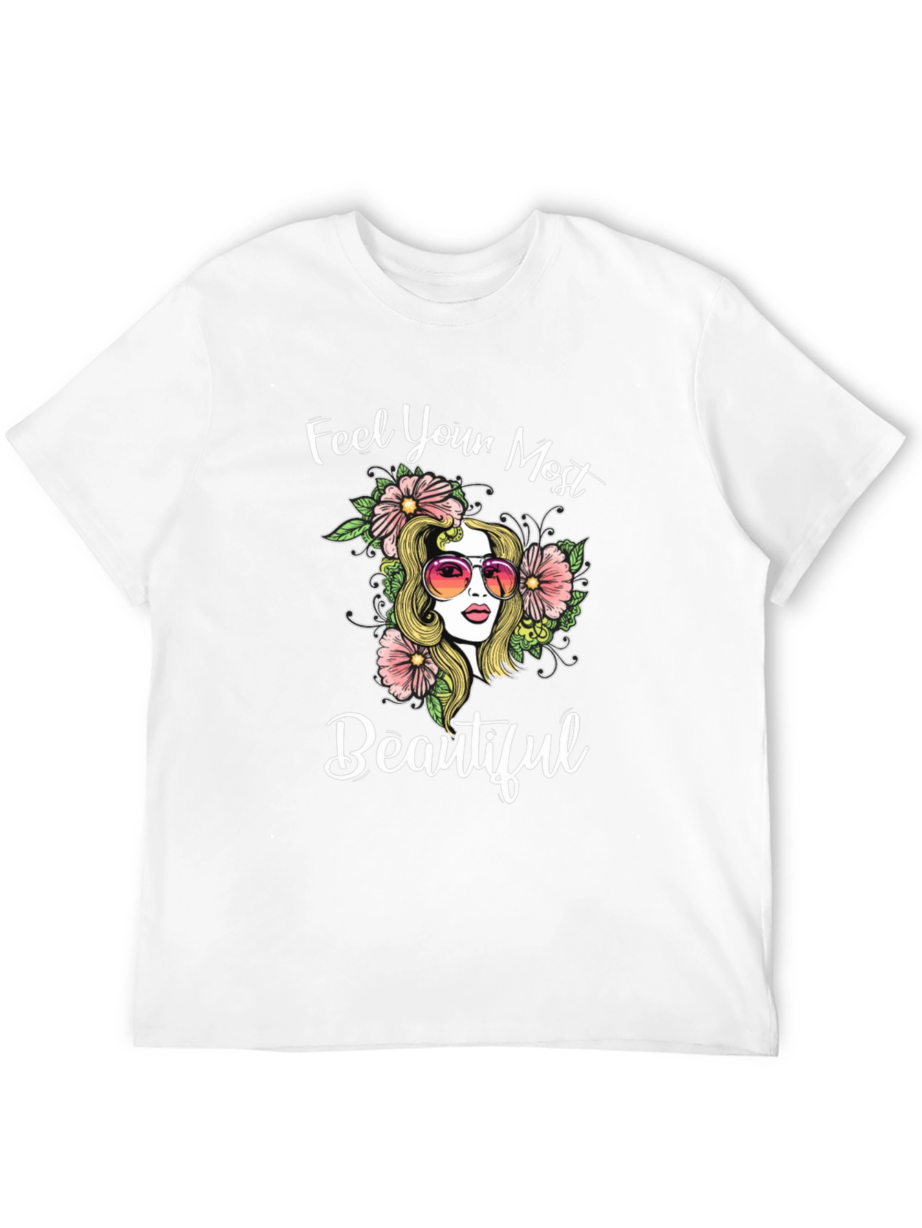 Feel Your Most Beautiful Graphic Tee