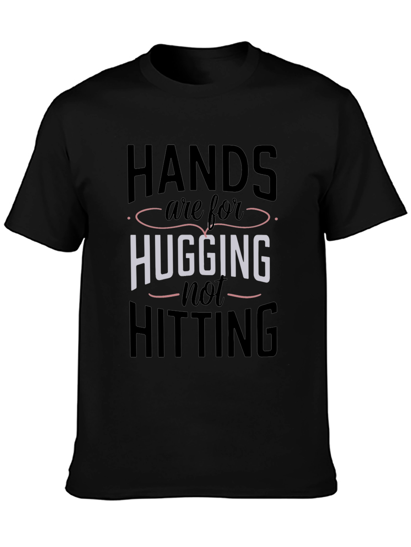 Hands are for Hugging Tee - Positive Message