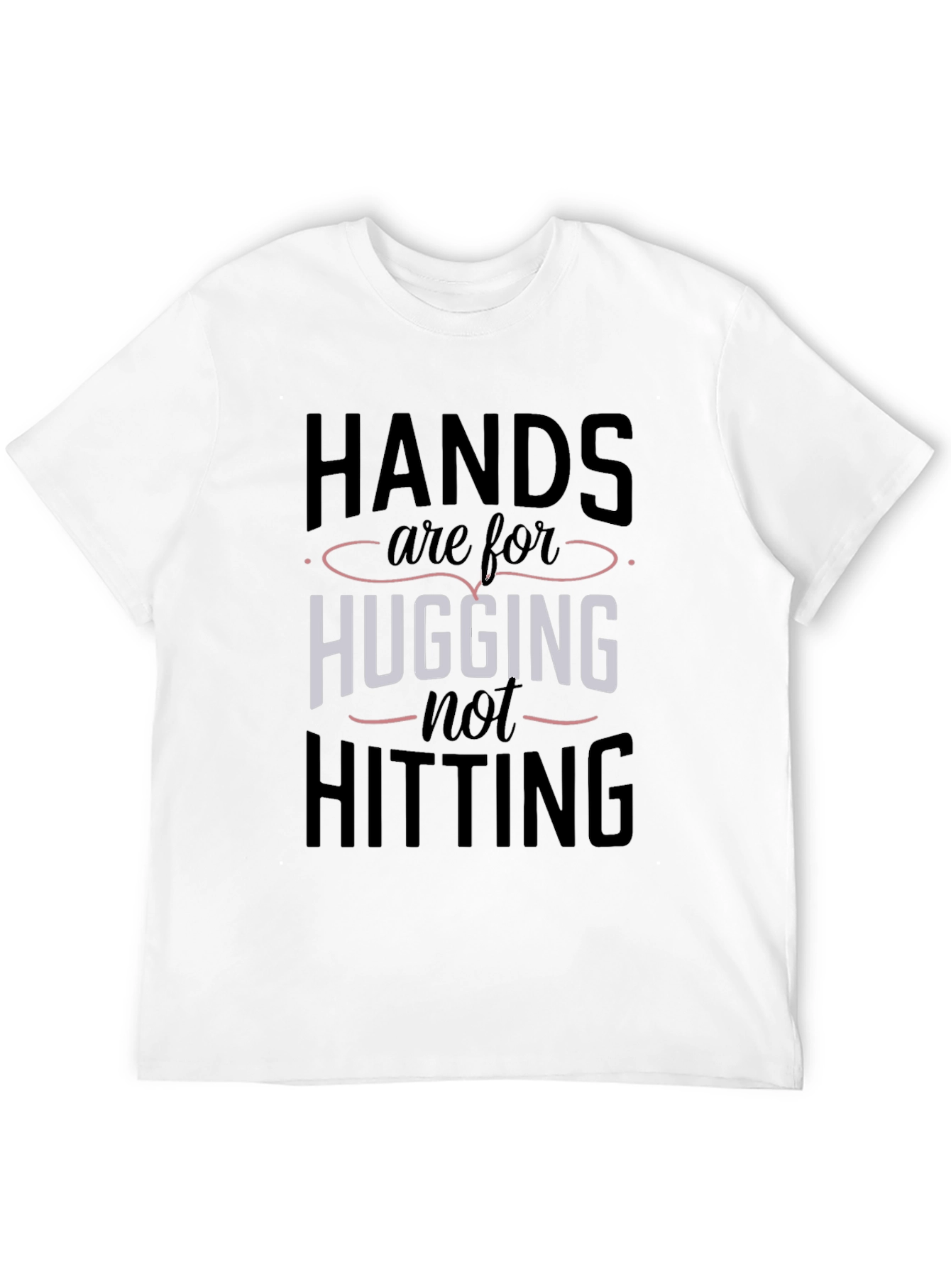 Hands are for Hugging Tee - Positive Message