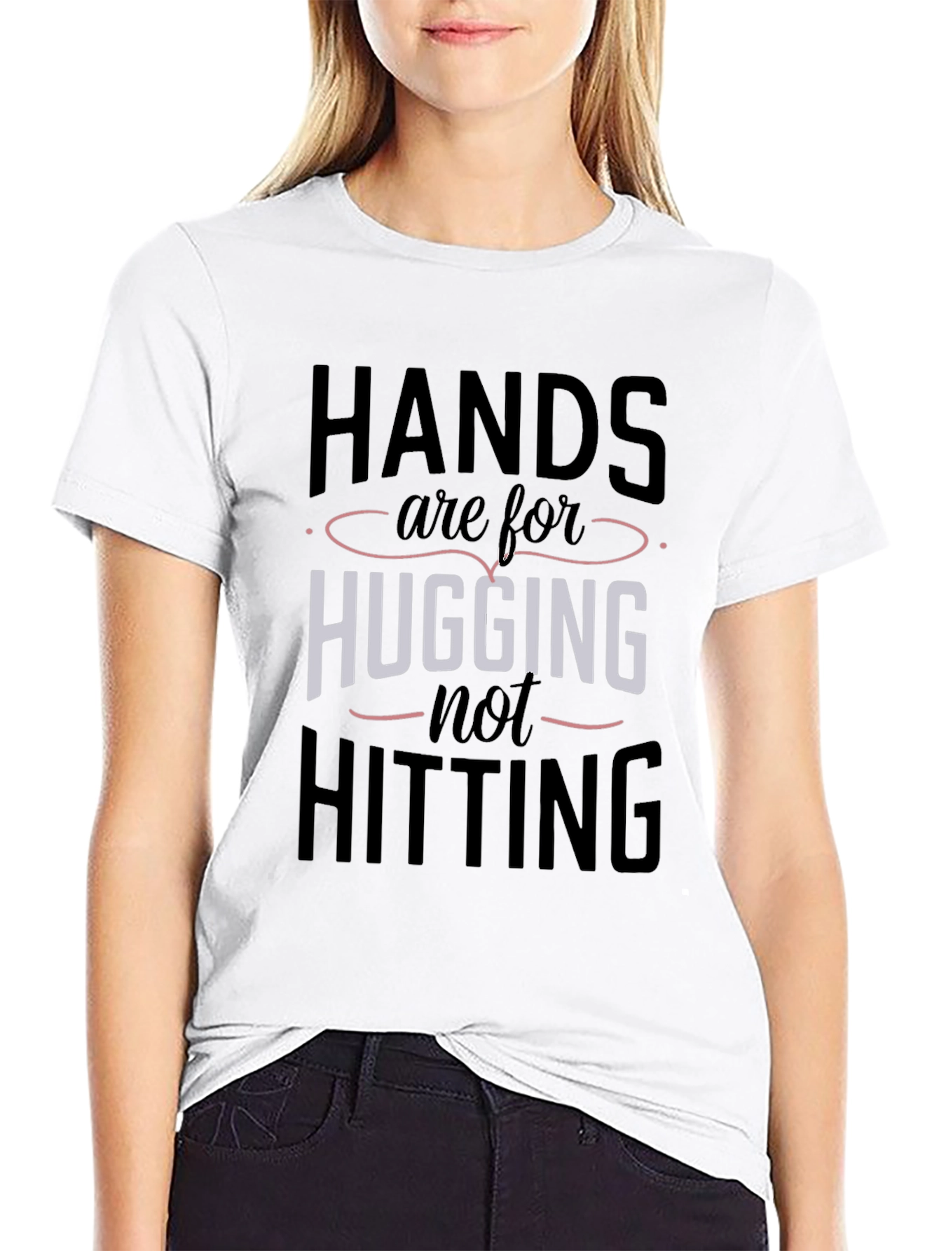 Hands are for Hugging Tee - Positive Message