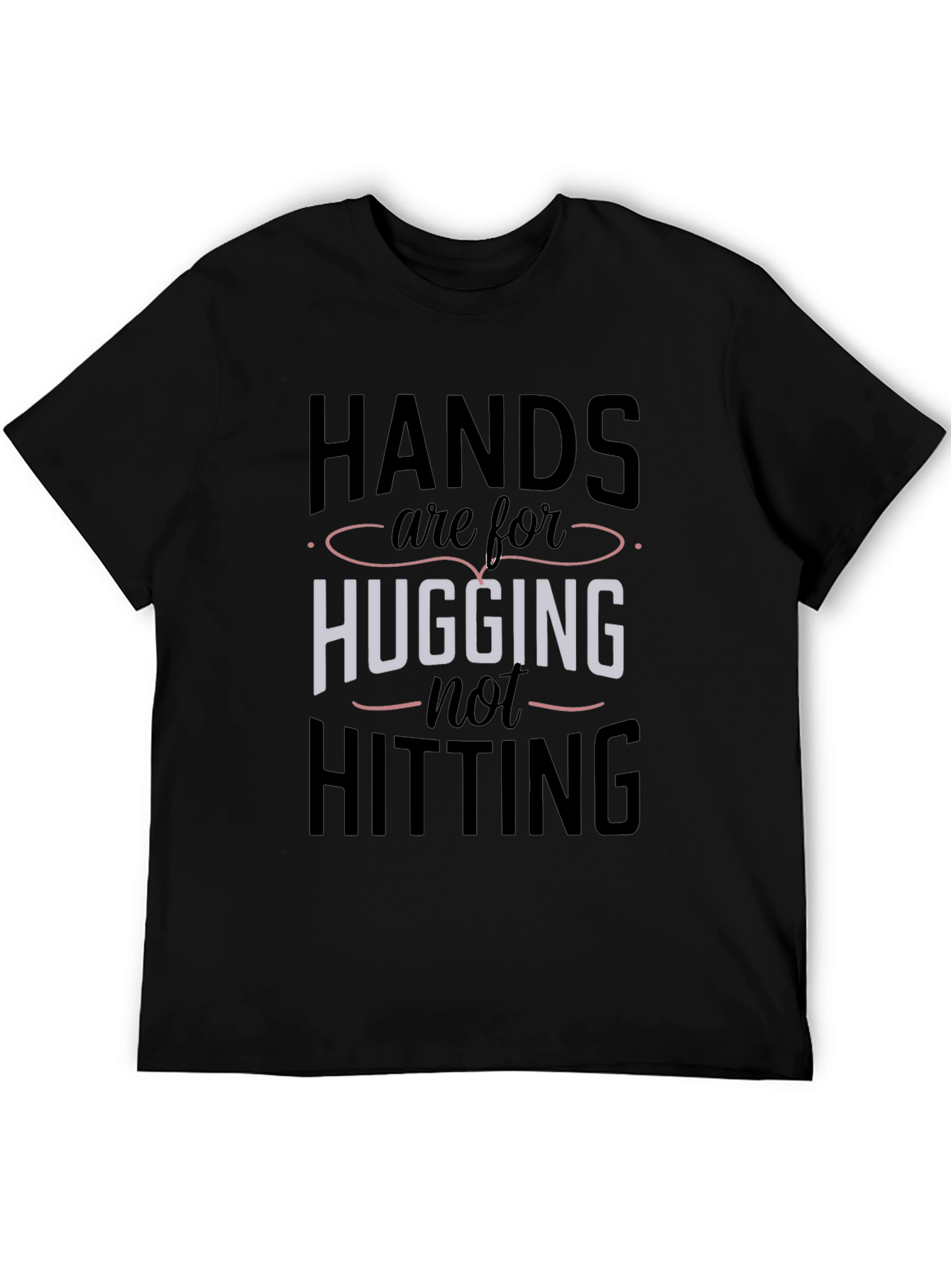 Hands are for Hugging Tee - Positive Message
