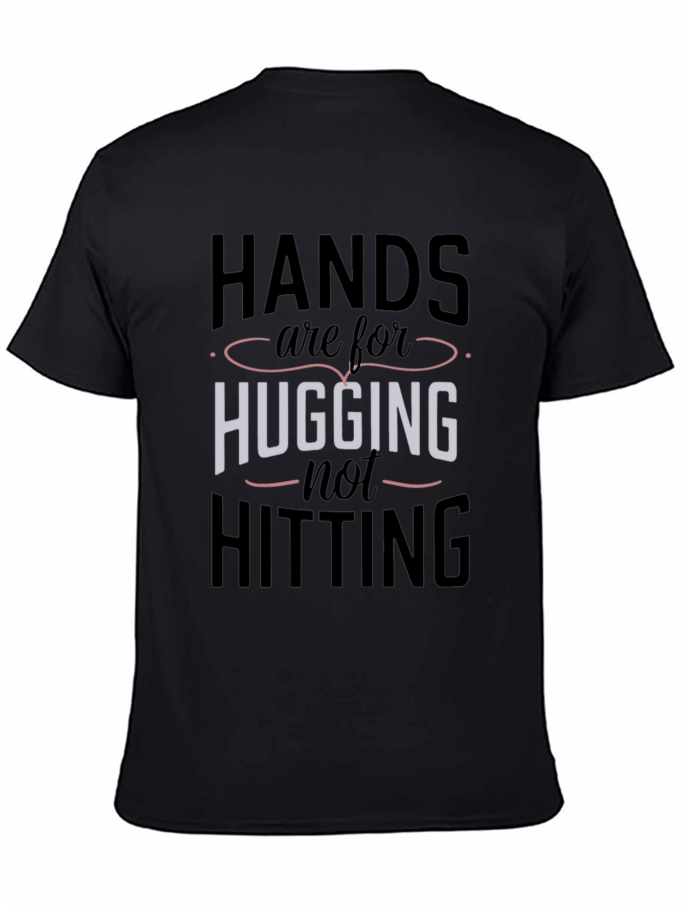 Hands are for Hugging Tee - Positive Message