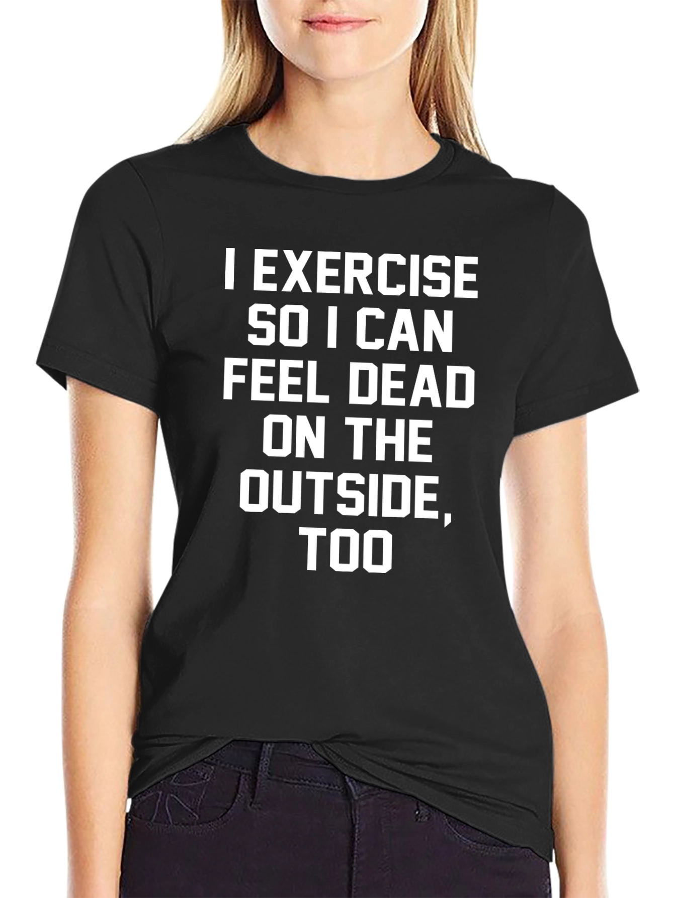 I Exercise So I Can Feel Dead T-Shirt