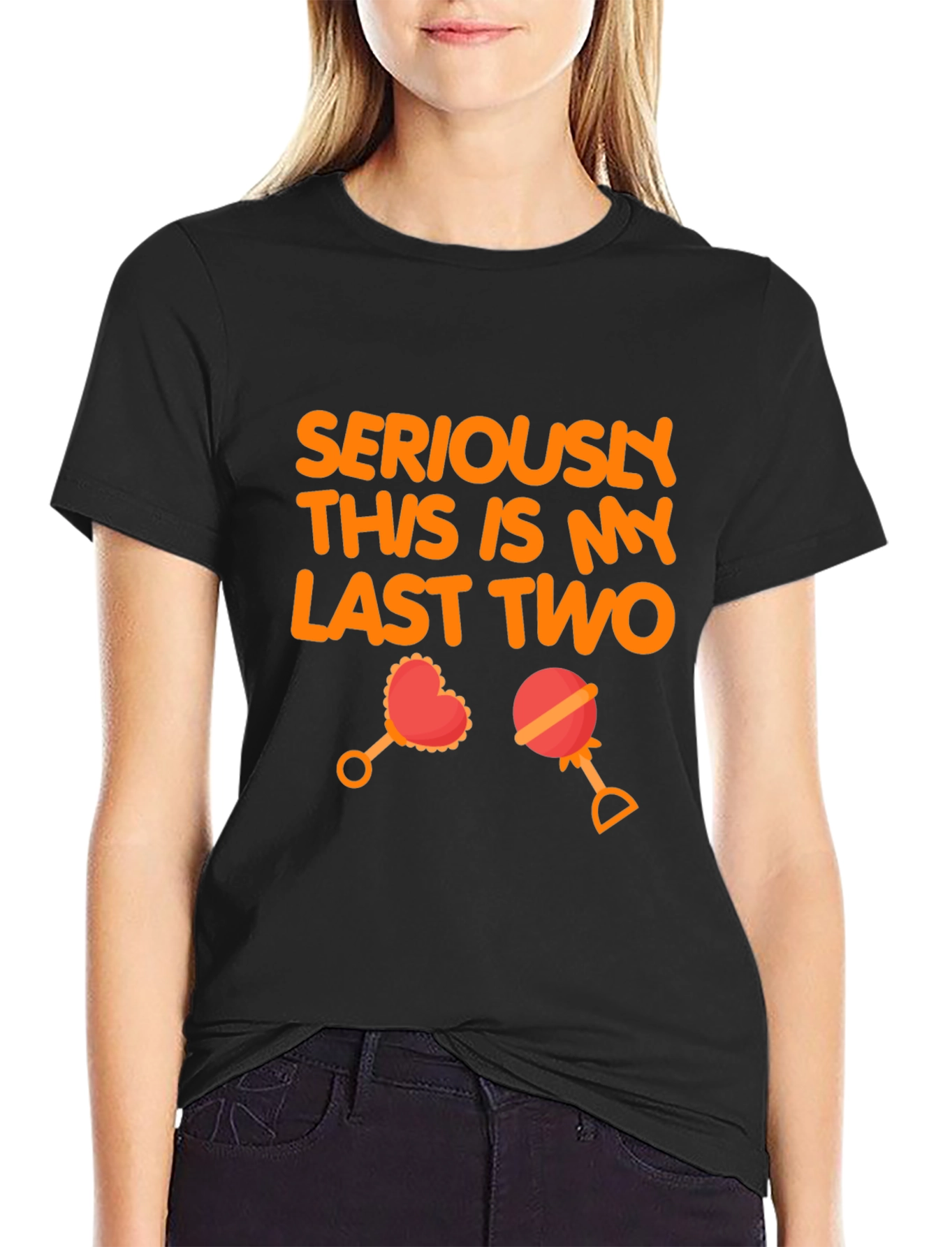 Seriously Last Two T-Shirt