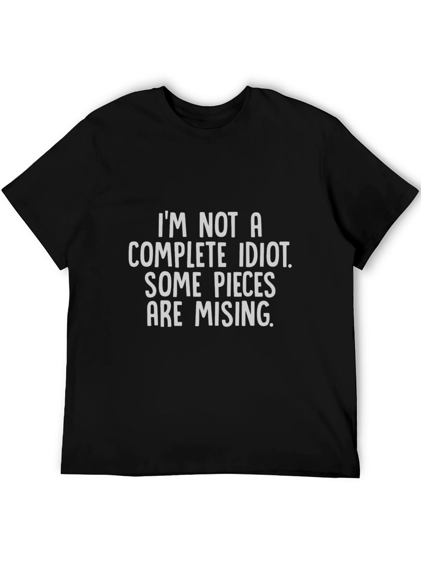 Funny Not a Complete Idiot Graphic Tee