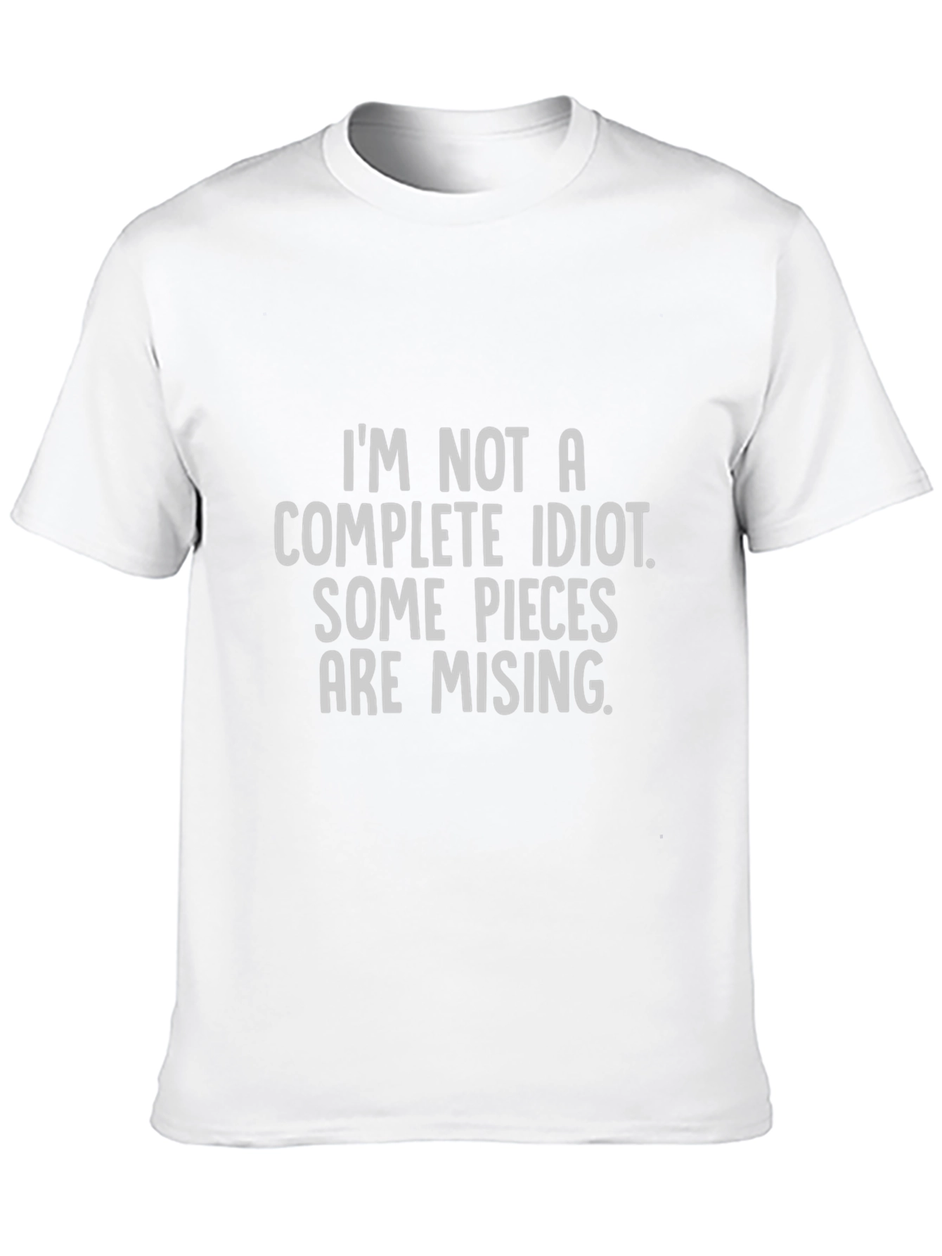 Funny Not a Complete Idiot Graphic Tee