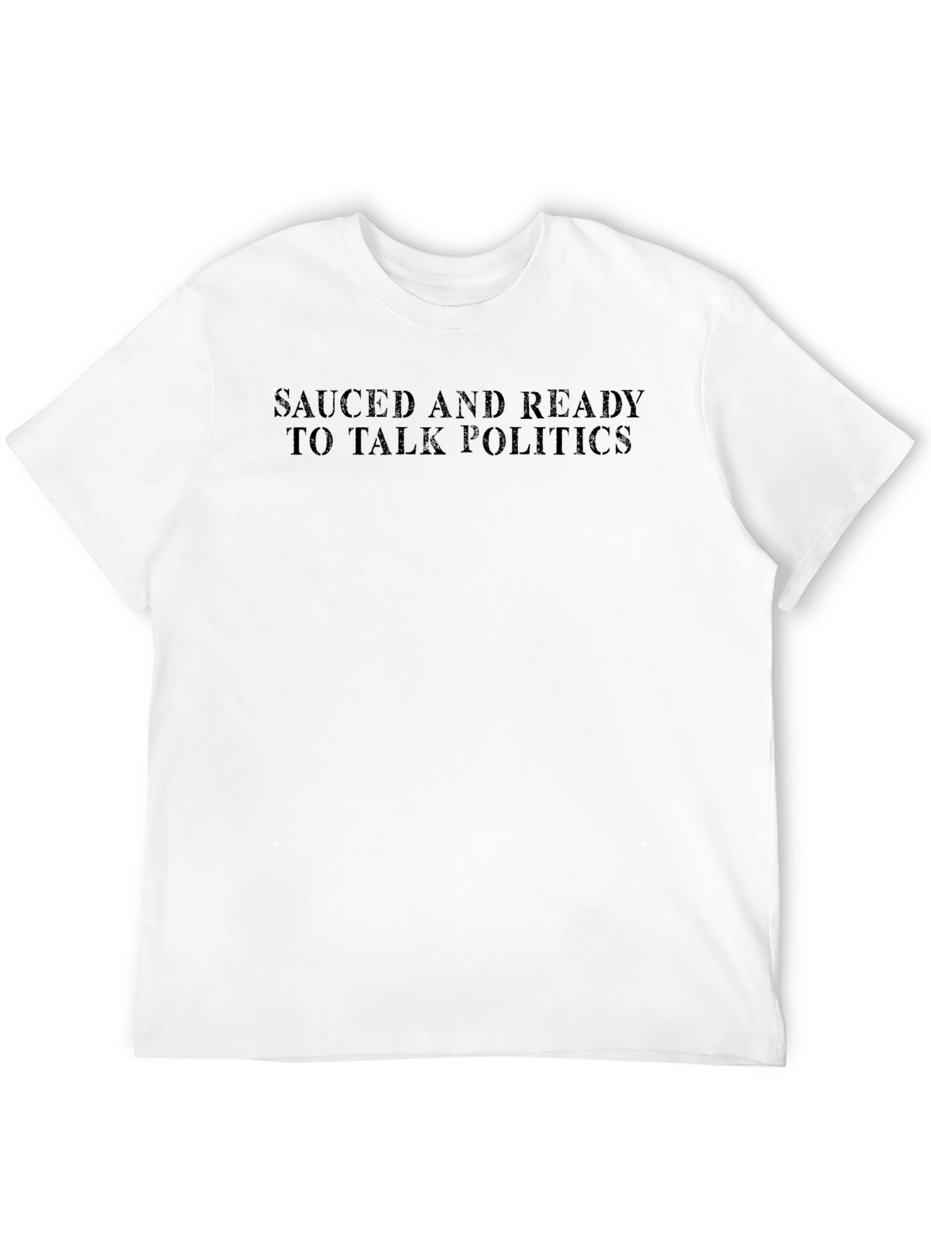 Sauced and Ready Political T-Shirt